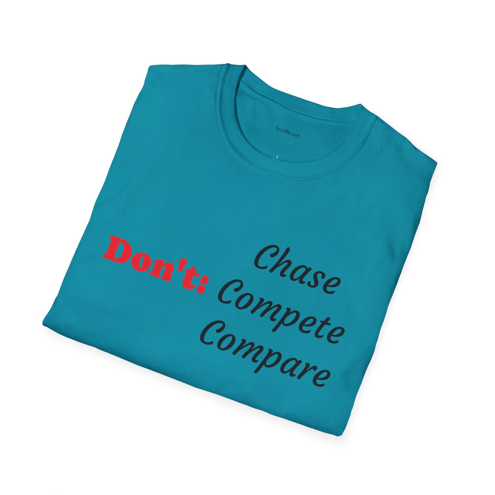 Don't: Chase - Unisex Softstyle T-Shirt 100% Cotton Graphic