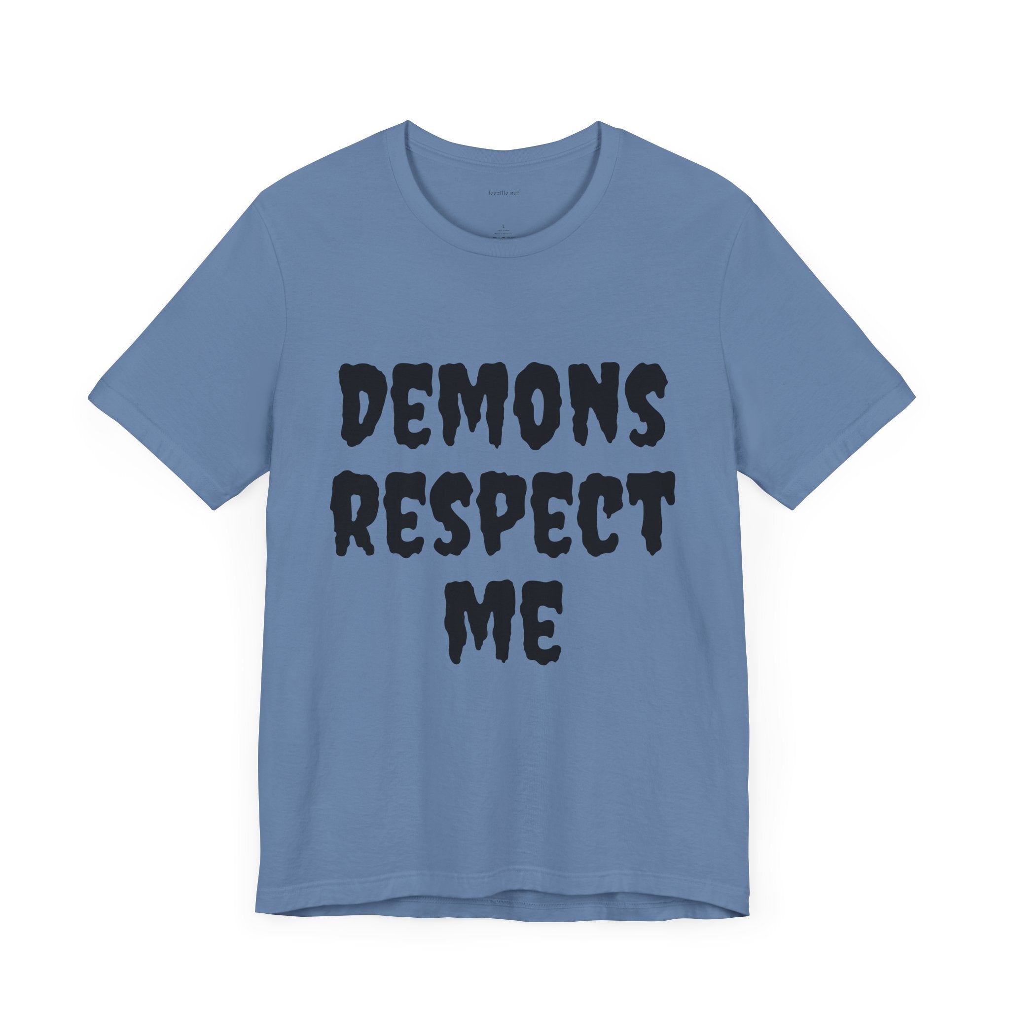 Demons Respect Me - Unisex Jersey Short Sleeve Tee
