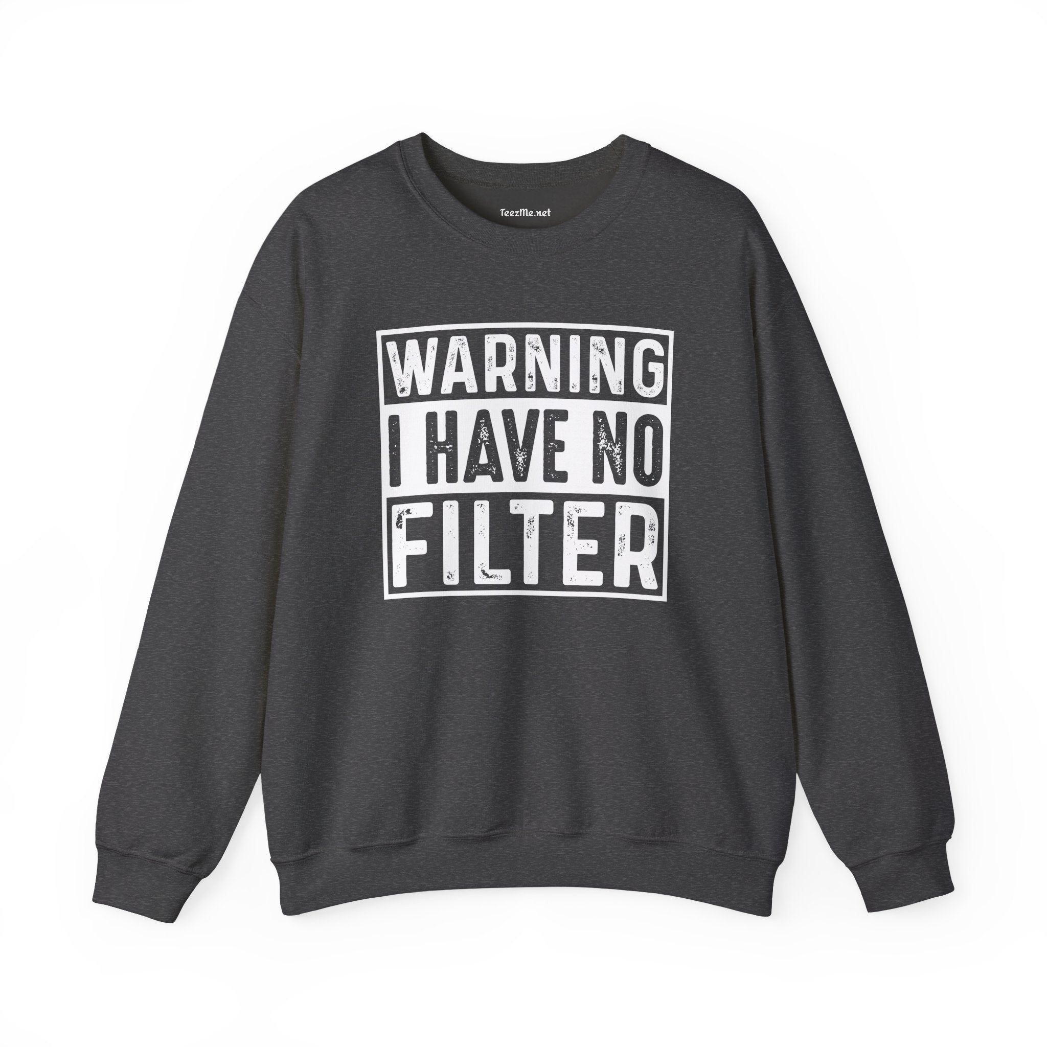 Warning I Have No Filter Unisex Heavy Blend™ Crewneck Sweatshirt