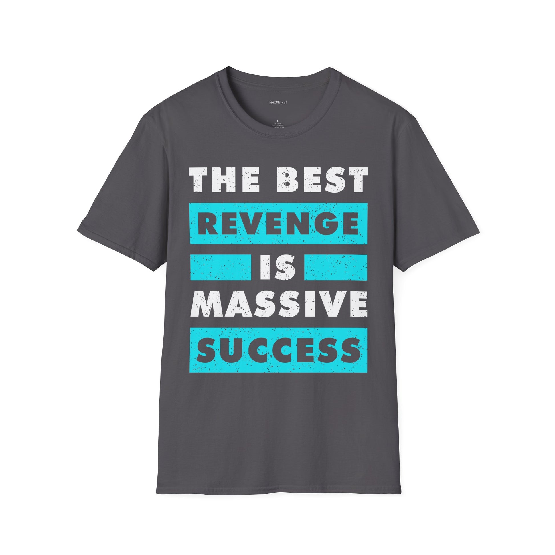 The Best Revenge Is Massive Success T-Shirt — Motivational Success Graphic Tee