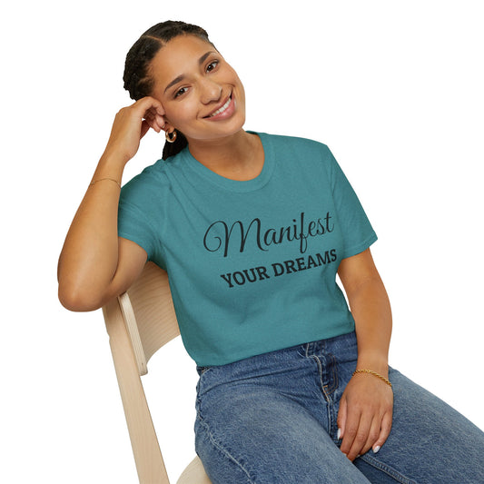 Manifest Your Dreams - Unisex Softstyle T-Shirt 100% Cotton Graphic
