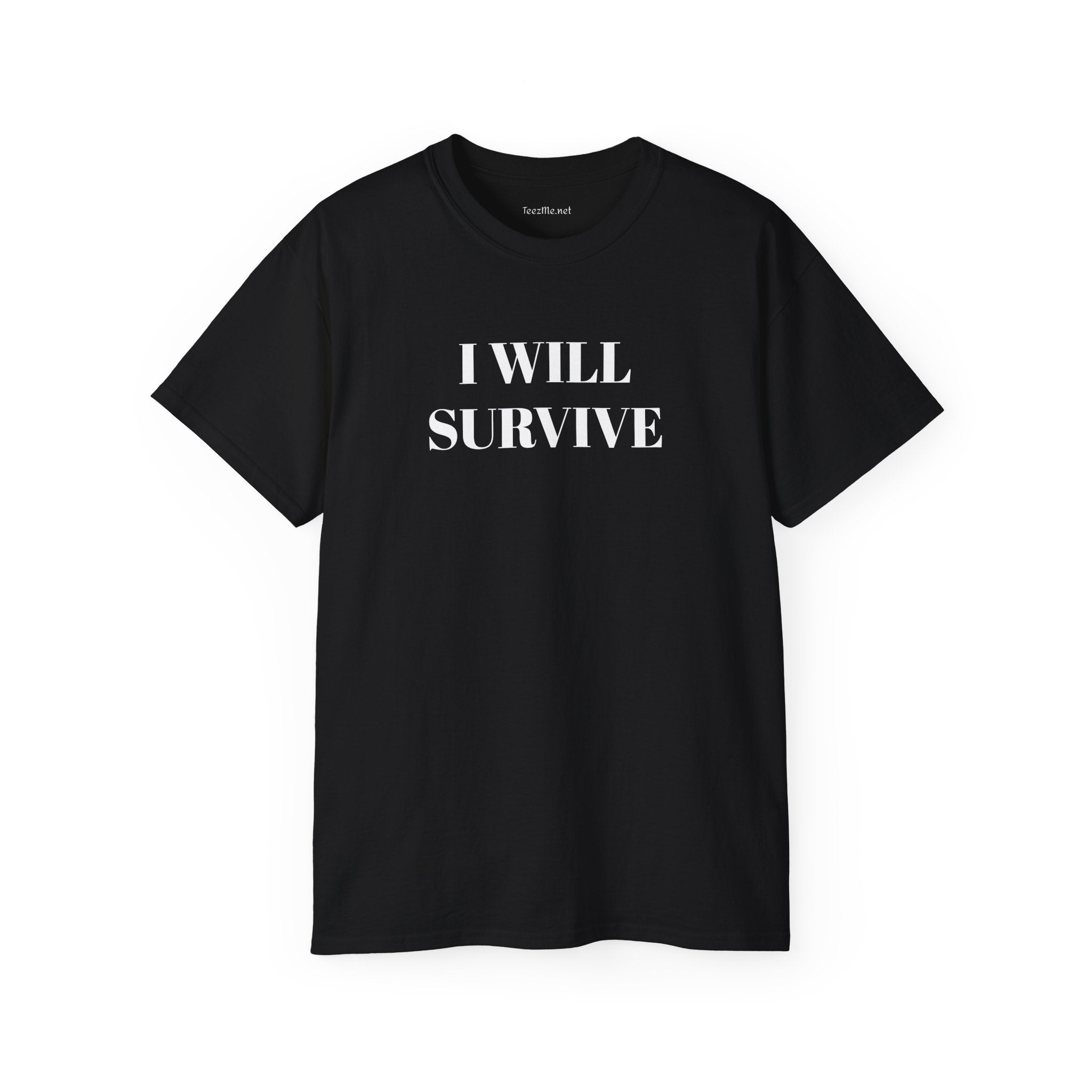 I WILL SURVIVE- Unisex Ultra Cotton Tee 100% Cotton Graphic
