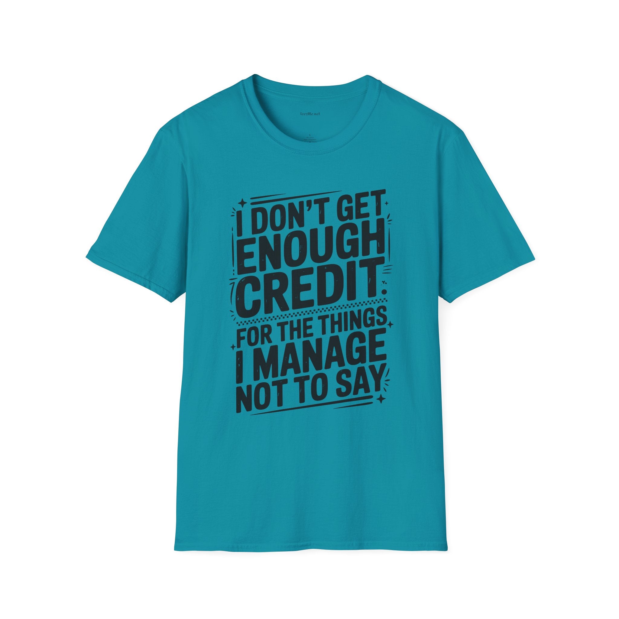 I Don’t Get Enough Credit T-Shirt — Funny Self-Care Saying Tee for Women