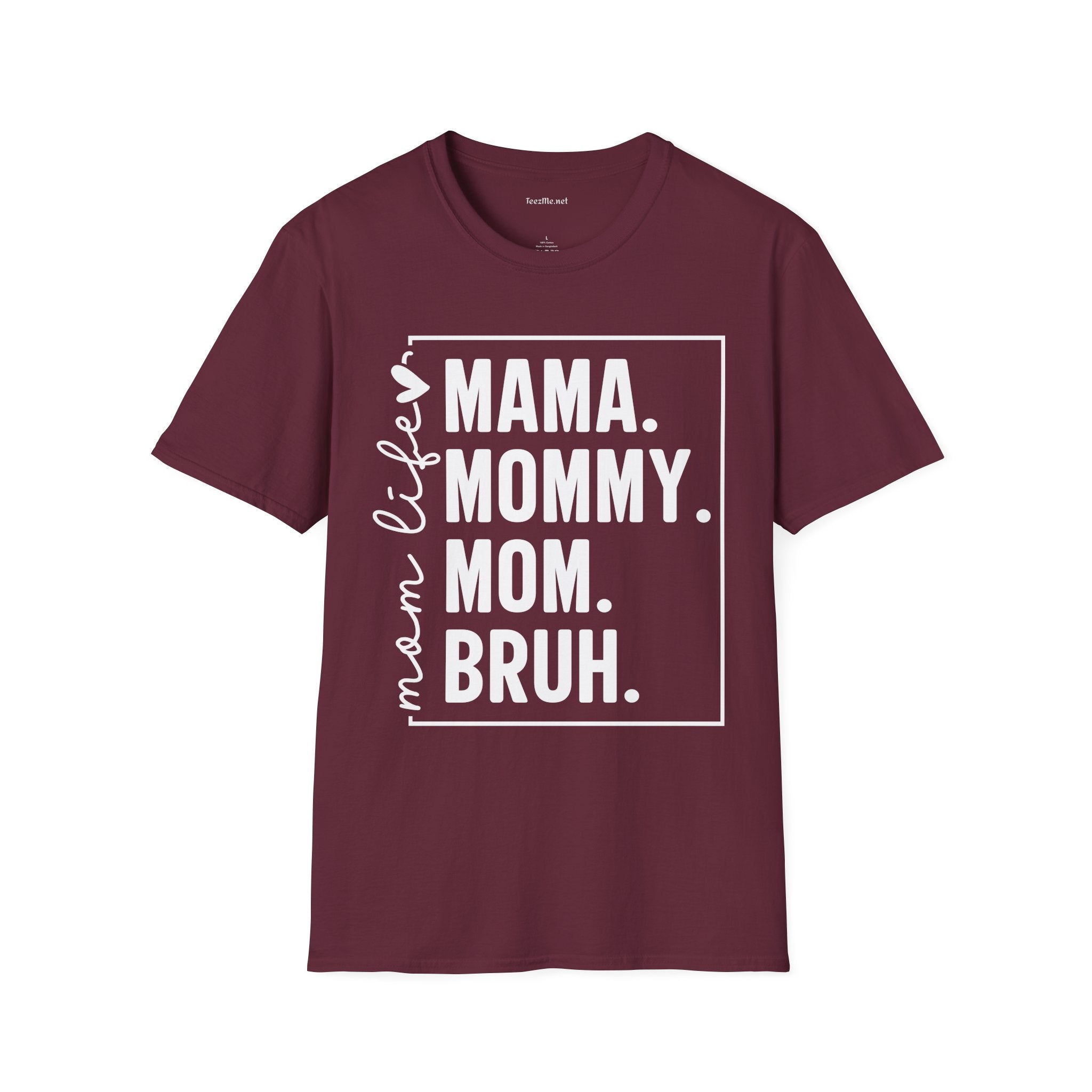 Mom Life Bruh Unisex Softstyle T-Shirt 100% Cotton Graphic