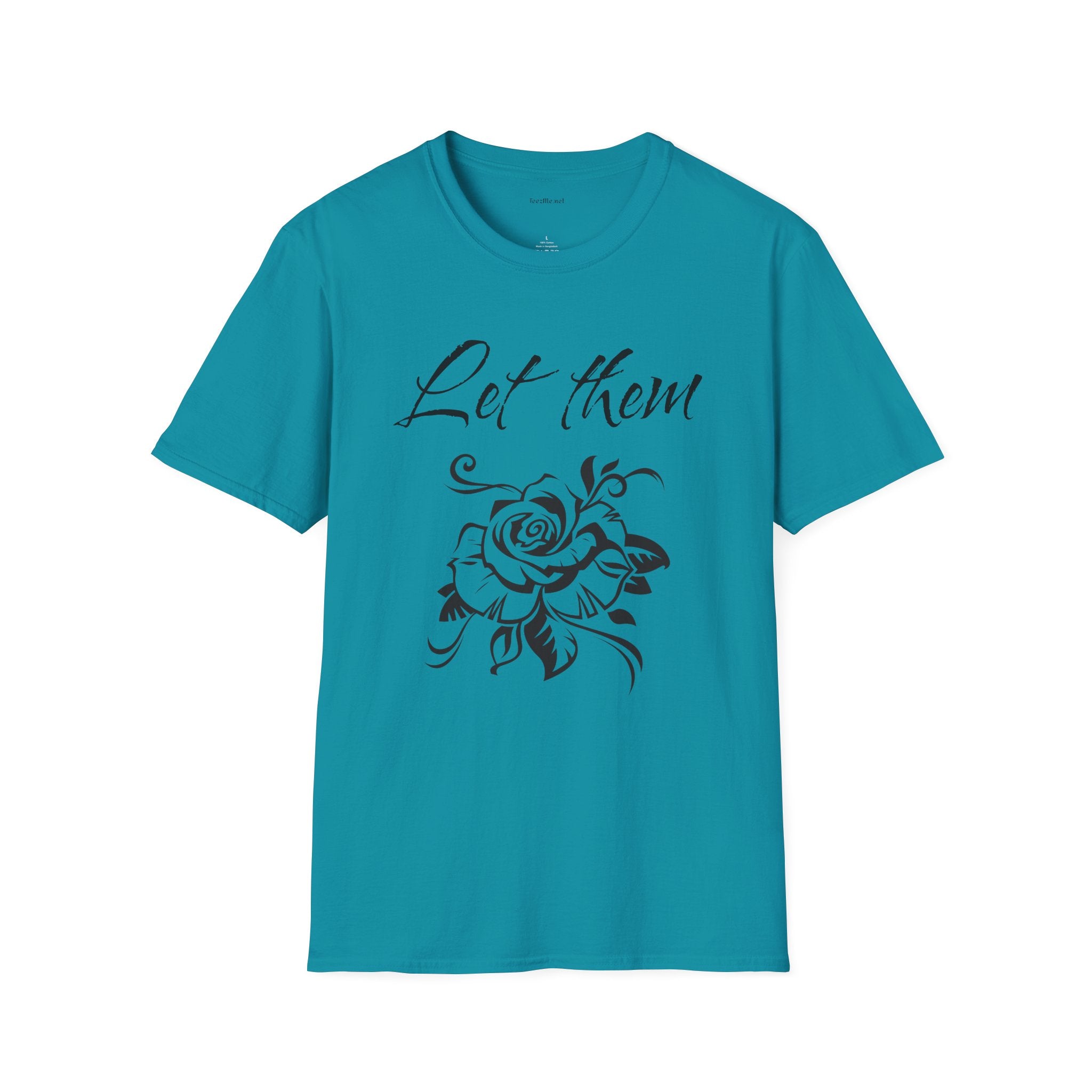 Let Them  - Unisex Softstyle T-Shirt 100% Cotton Graphic