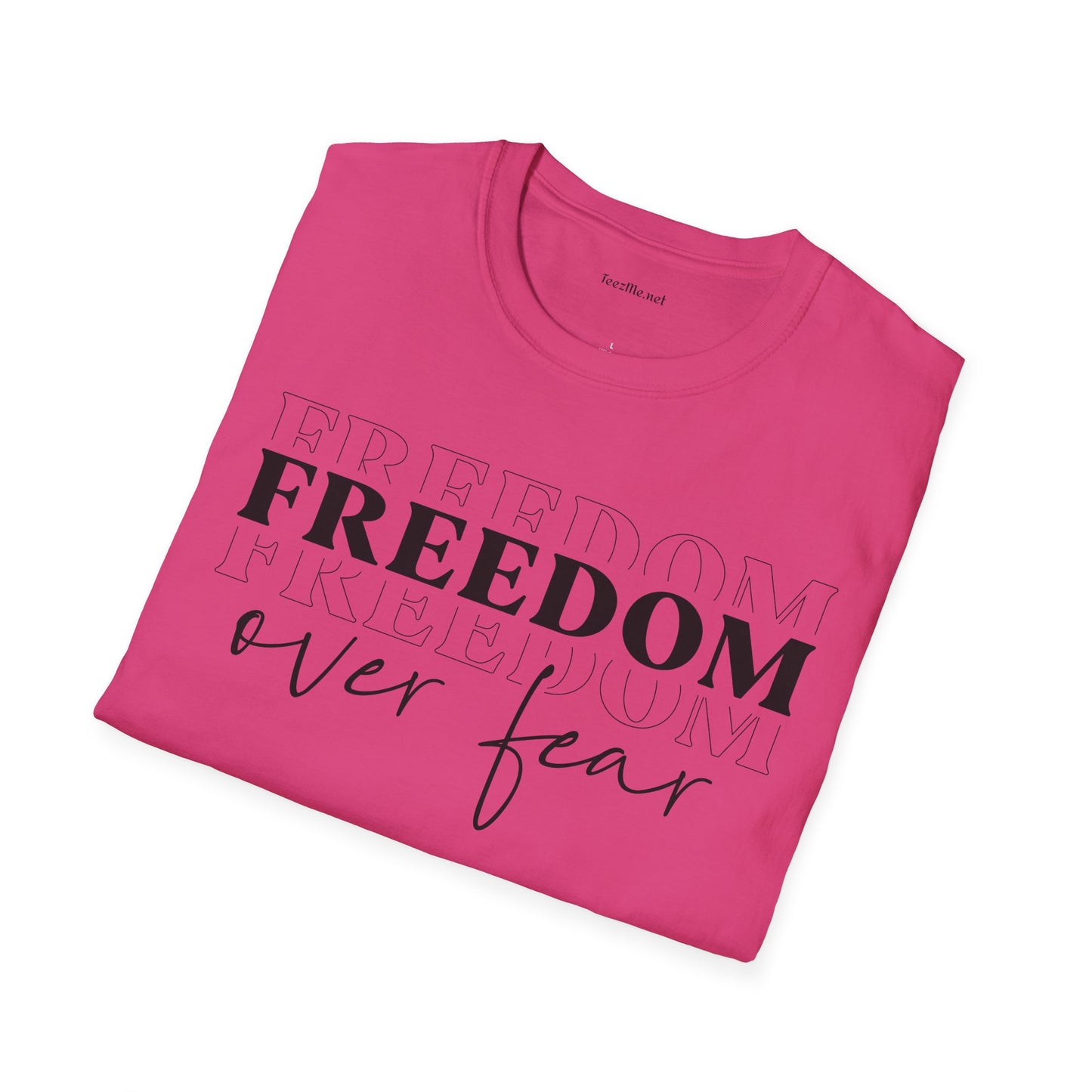Freedom over Fear - Unisex Softstyle T-Shirt 100% Cotton Graphic