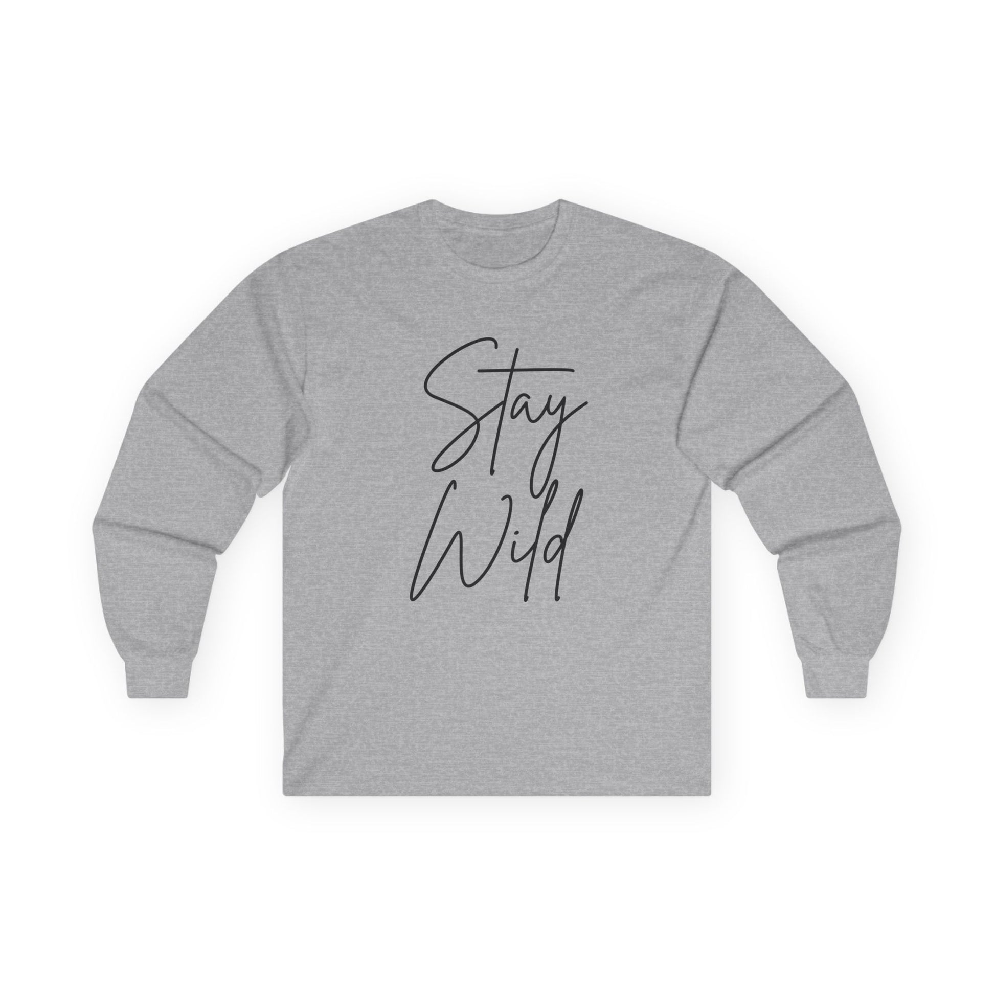 Stay Wild Unisex Ultra Cotton Long Sleeve Tee