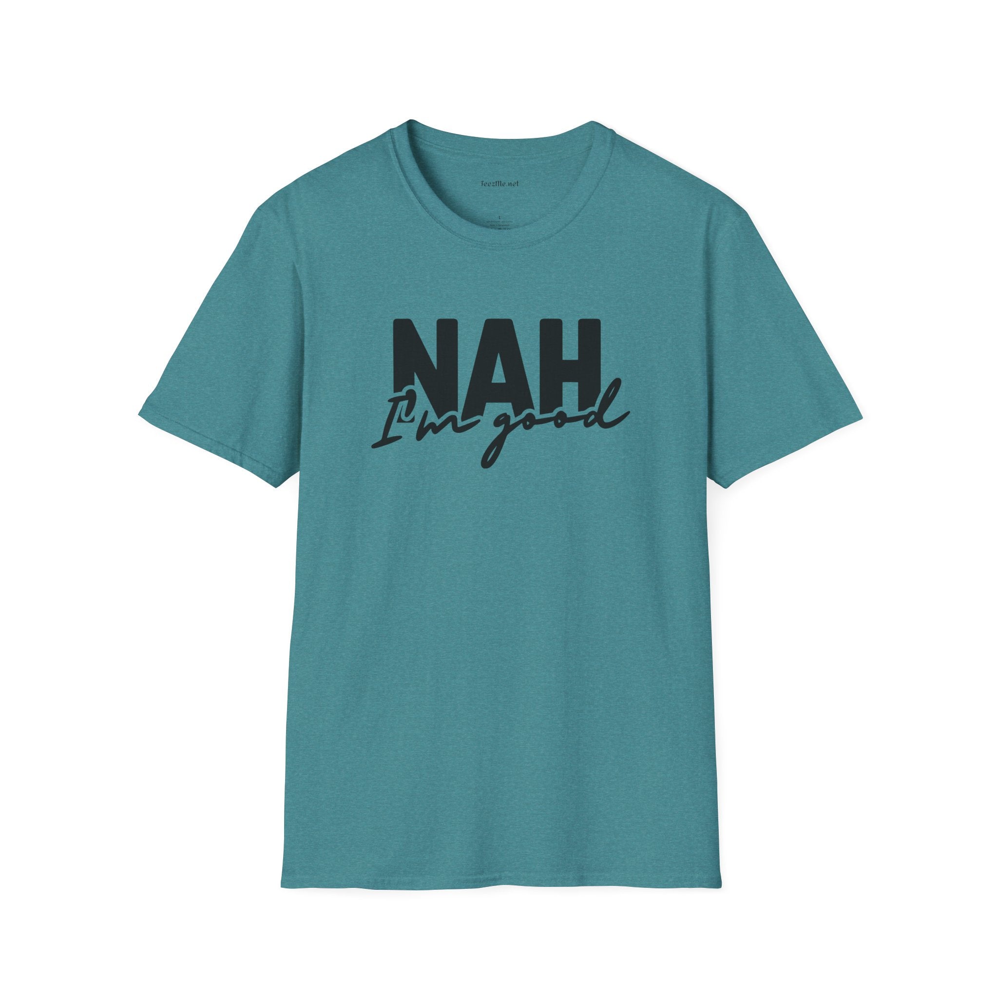 NAH I'm Good - Unisex Softstyle T-Shirt 100% Cotton Graphic