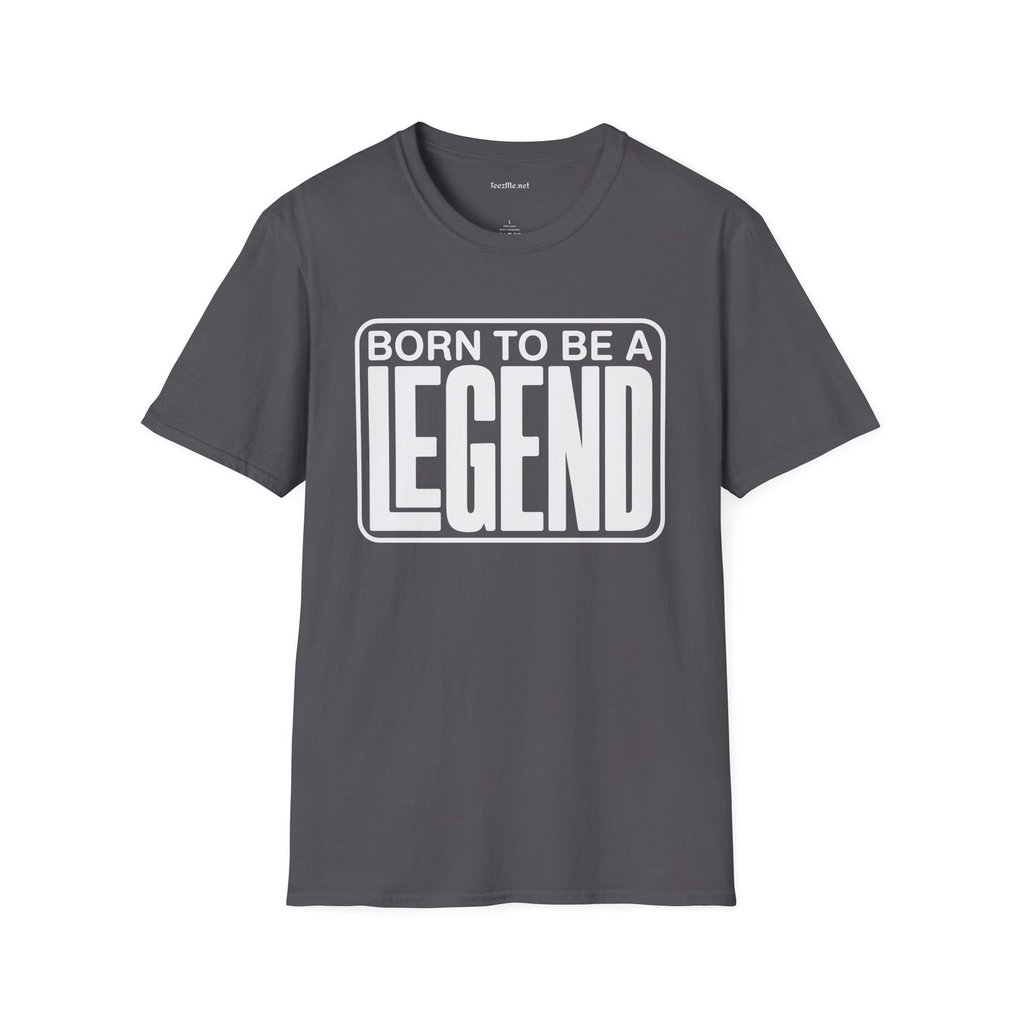 Be A Legend Unisex SoftStyle T-Shirt 100% Cotton Graphic