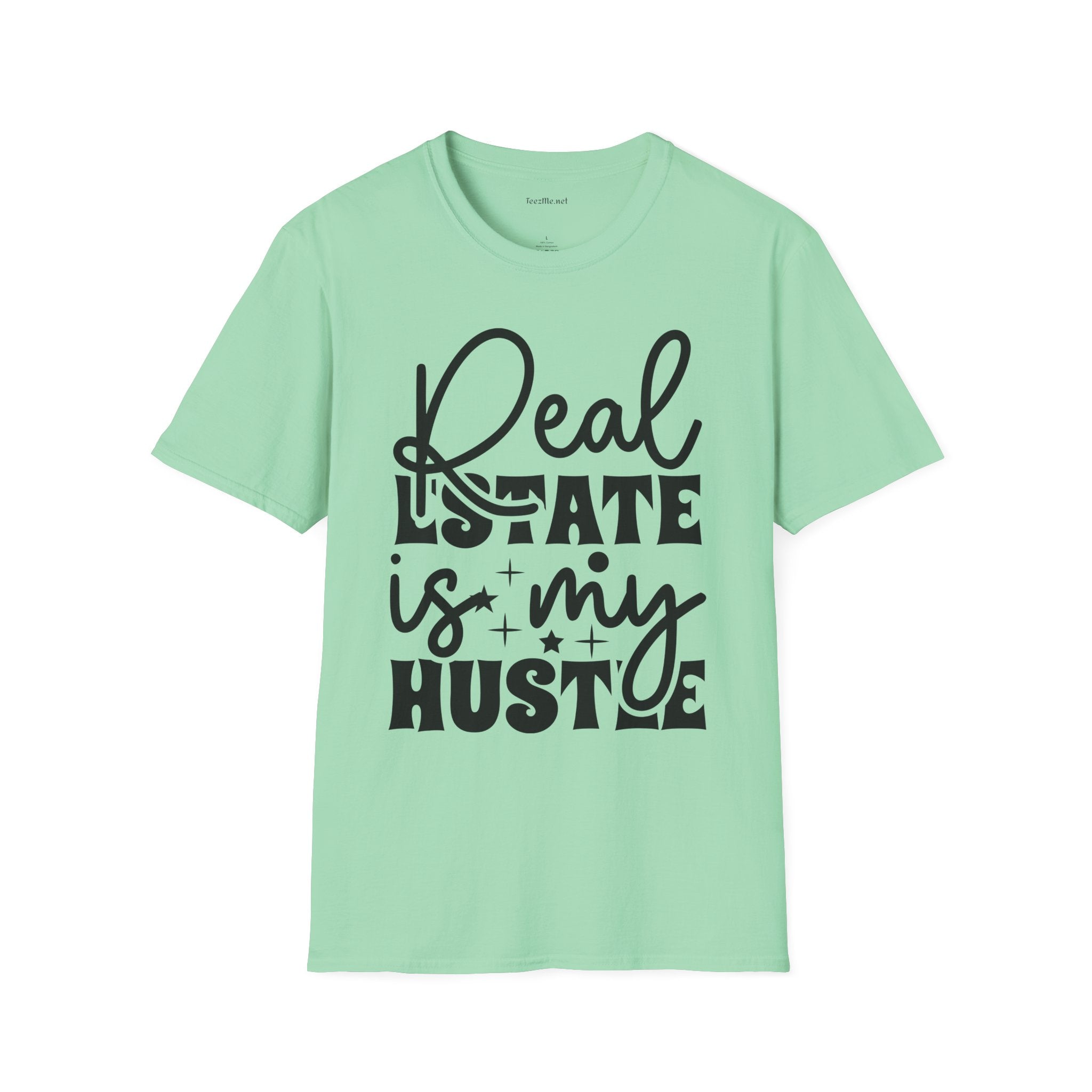 Real Estate is my Hustle Unisex Soft Style T-Shirt 100% Cotton Graphic