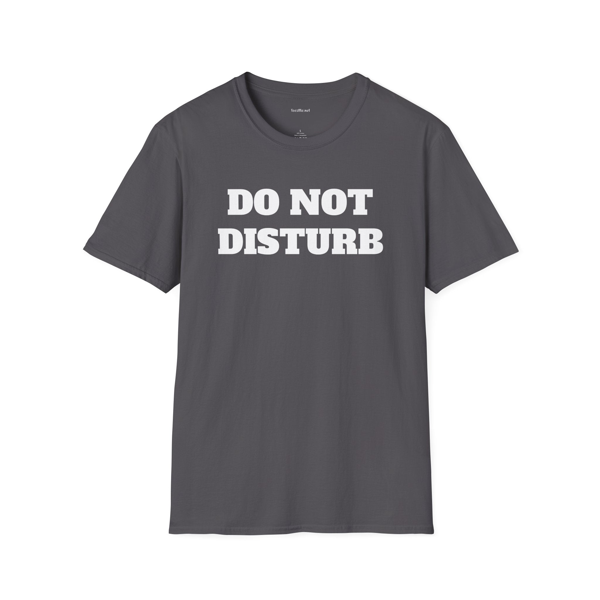 DO NOT DISTURB - Unisex Softstyle T-Shirt 100% Cotton Graphic