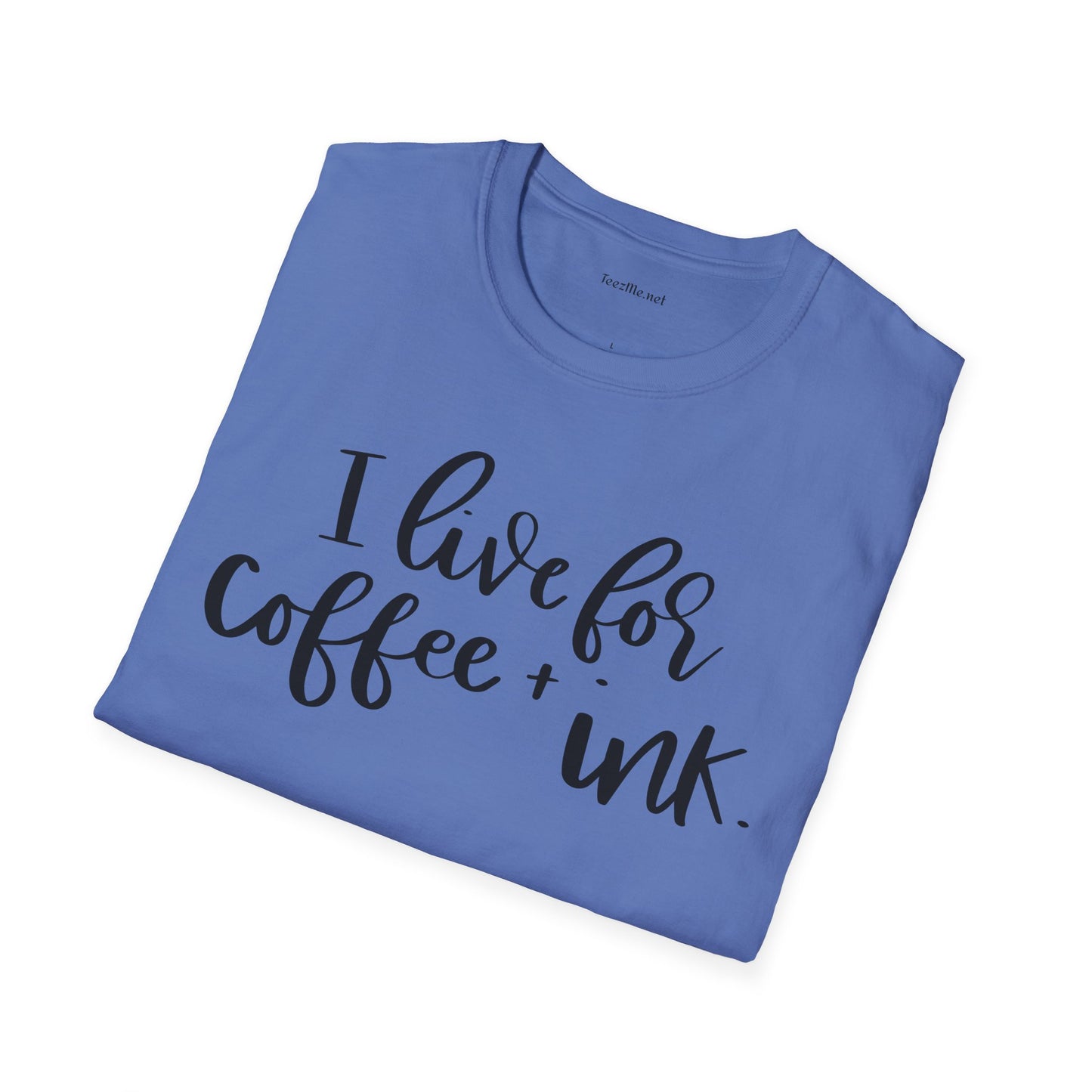 I Live for Coffee & Ink Unisex Soft Style T-Shirt 100% Cotton Graphic