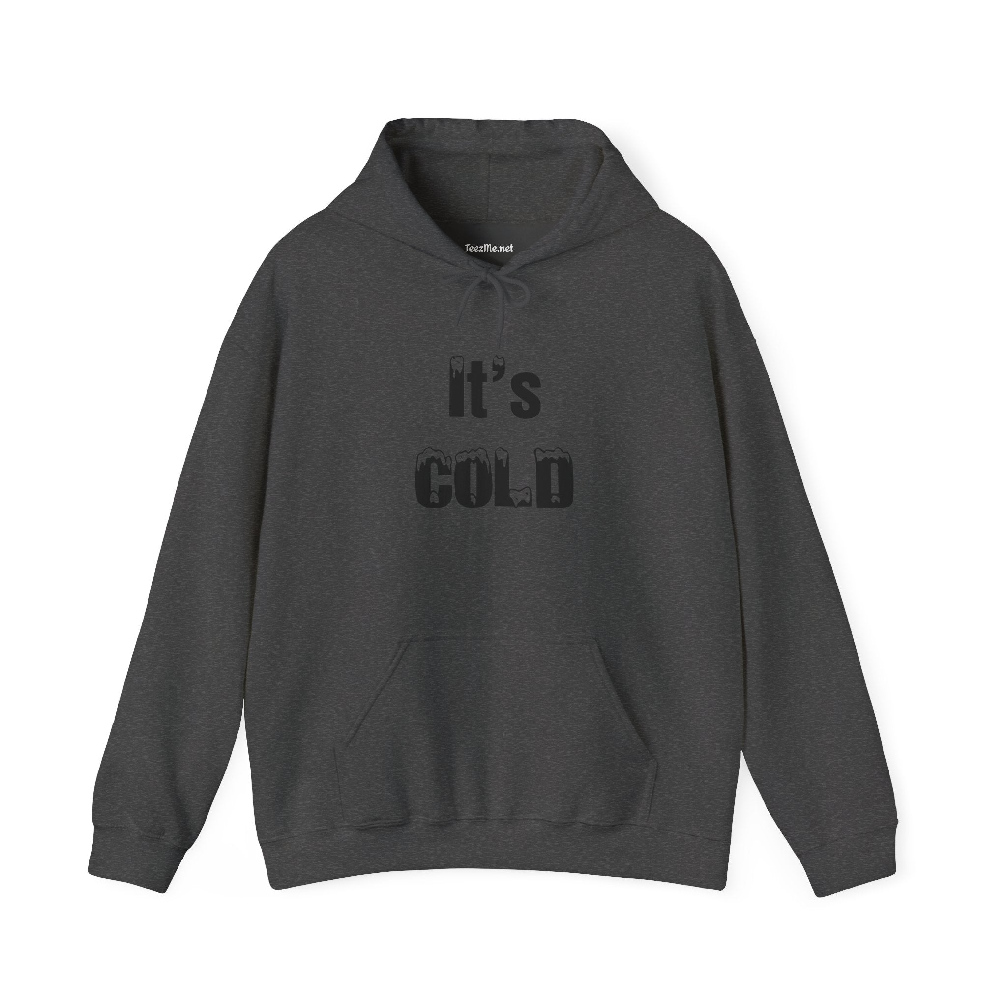 It's COLD - Unisex Heavy Blend™ Hooded Sweatshirt