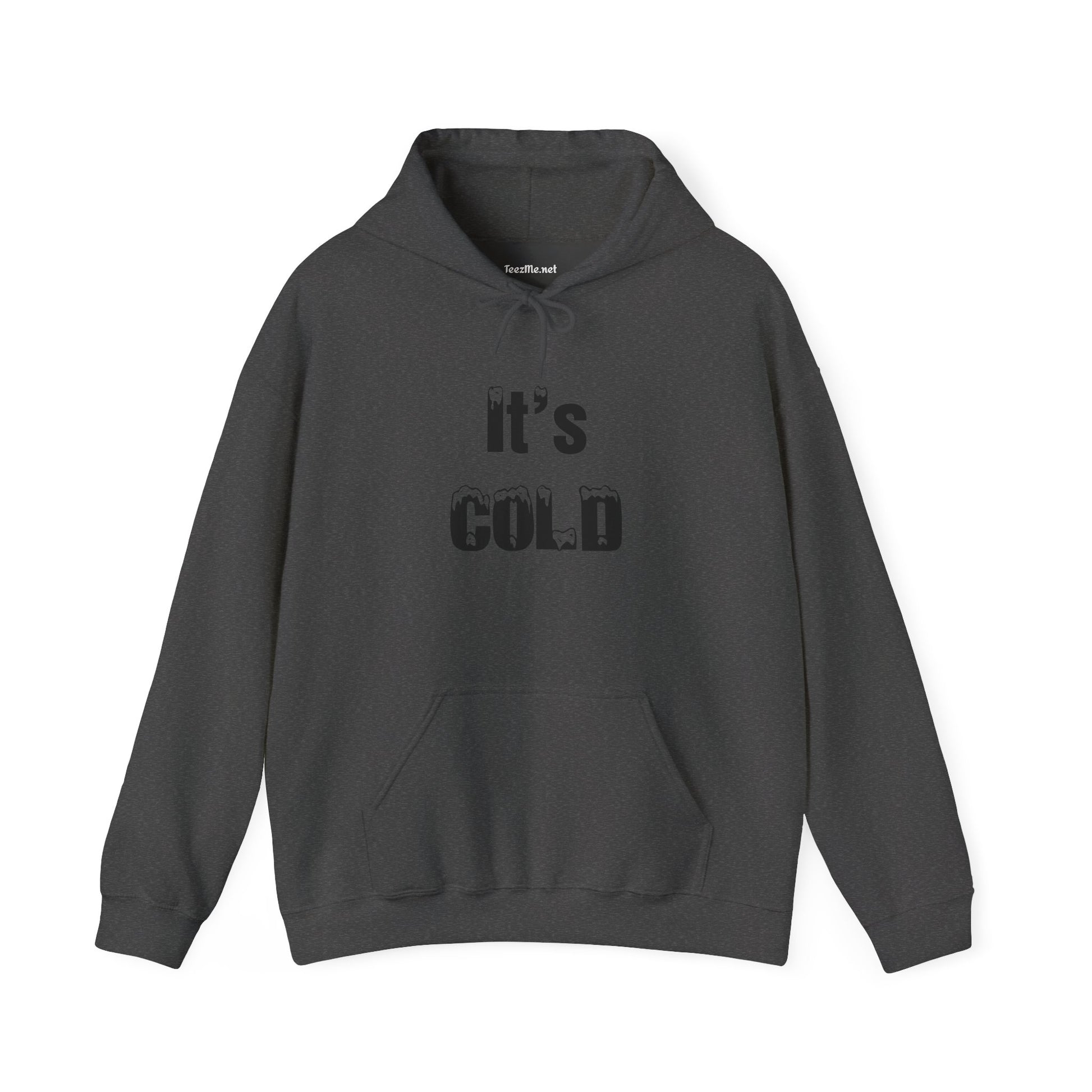 It's COLD - Unisex Heavy Blend™ Hooded Sweatshirt