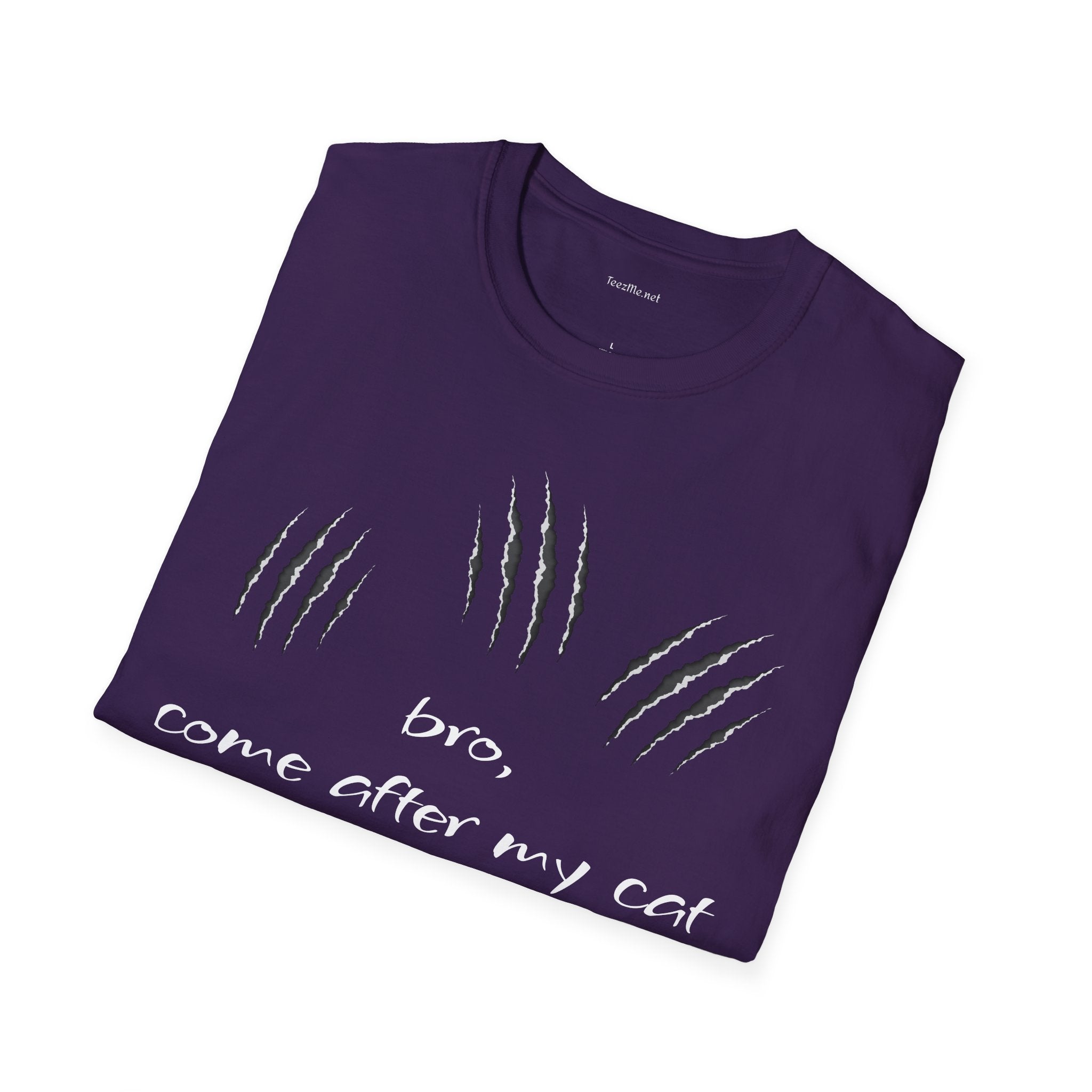bro, come after my cat - Unisex Softstyle T-Shirt 100% Cotton Graphic