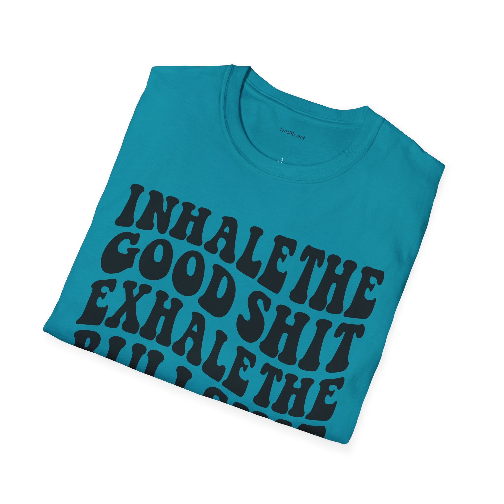 Inhale the Good - Unisex Softstyle T-Shirt 100% Cotton Graphic