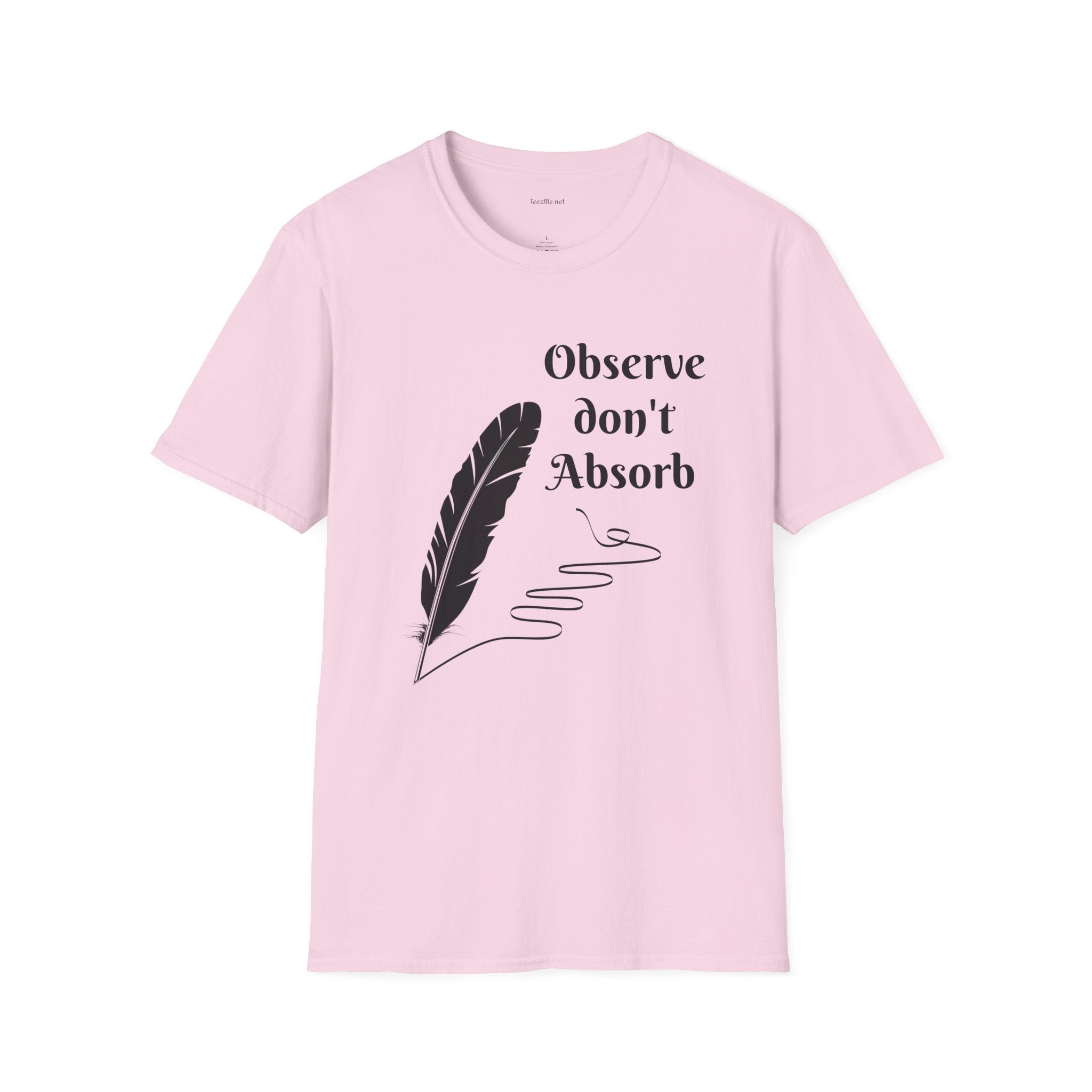 Observe don't Absorb- Unisex Softstyle T-Shirt 100% Cotton Graphic