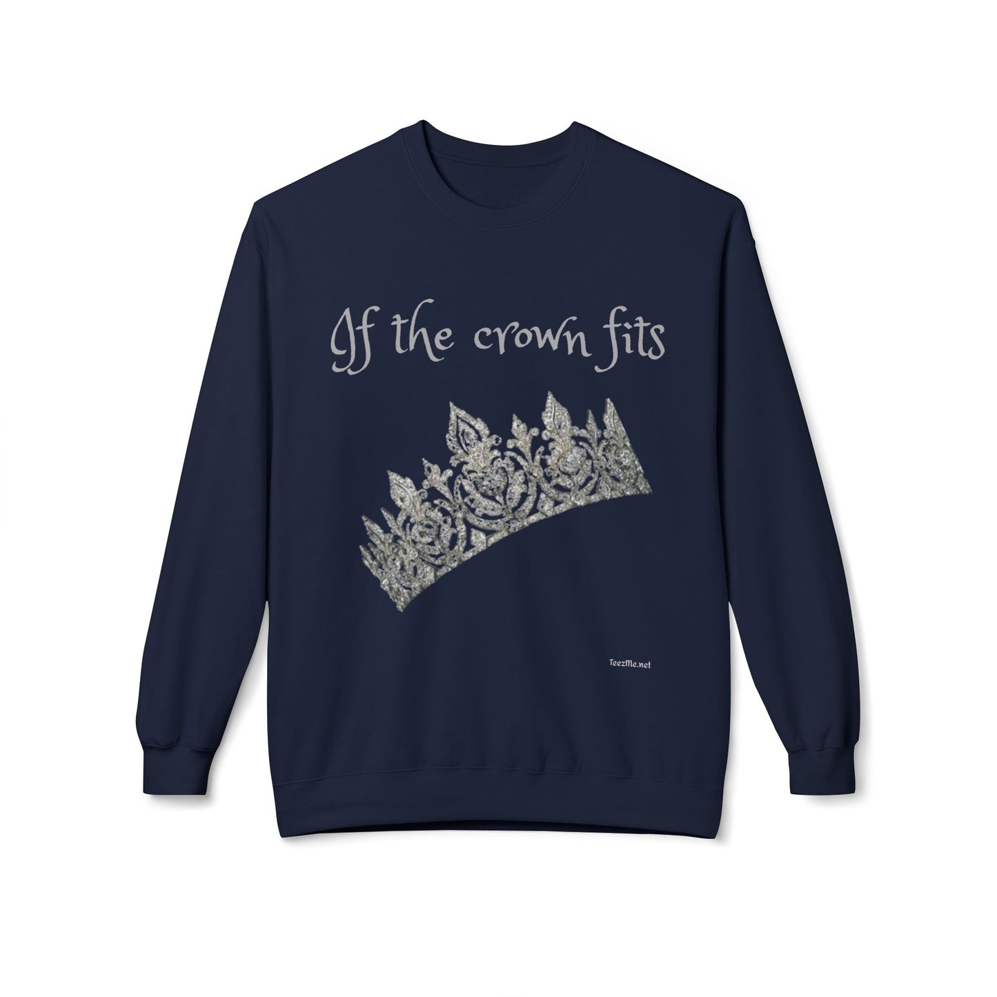 If the crown fits - Unisex Midweight Softstyle Fleece Crewneck Sweatshirt
