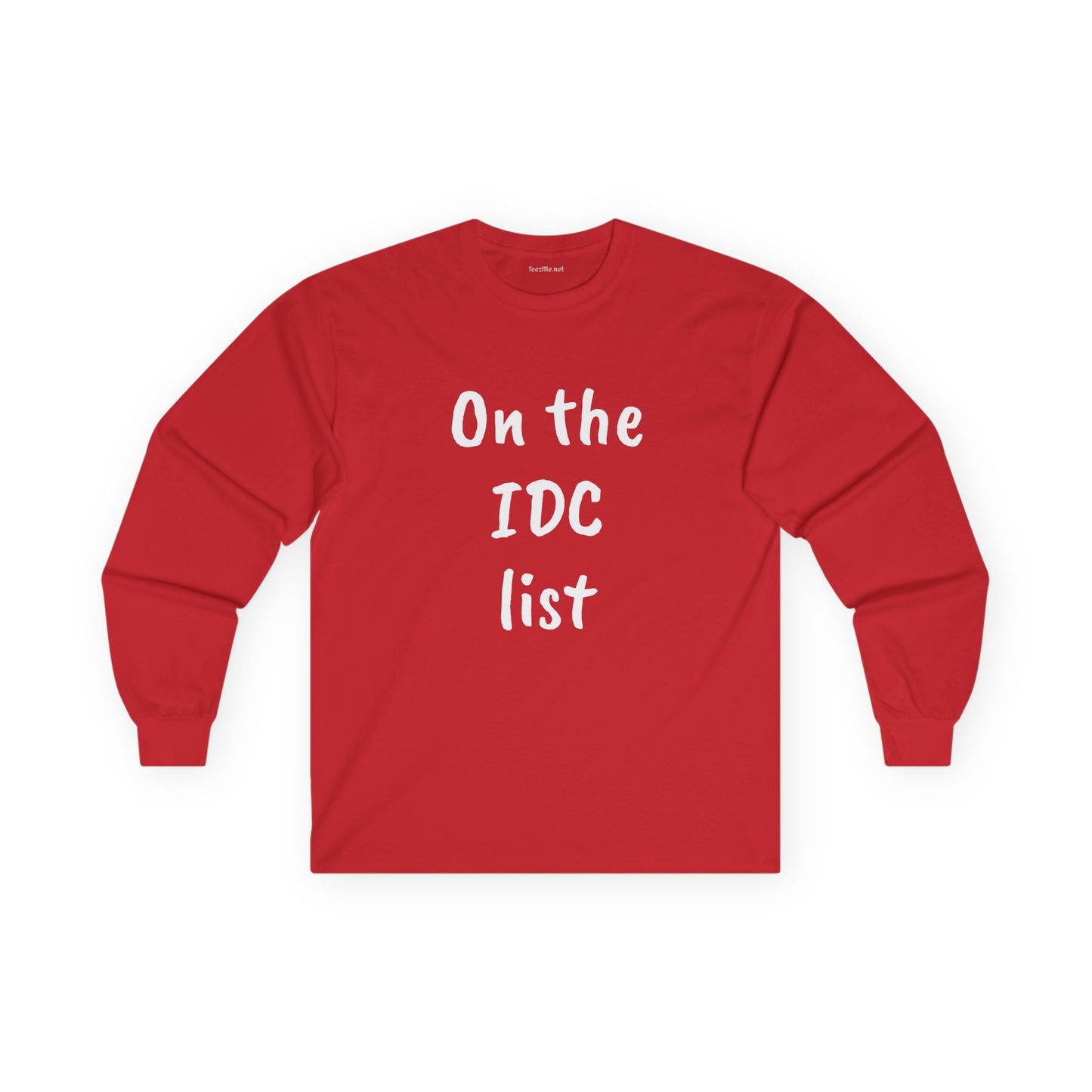 On the IDC list - Unisex Ultra Cotton Long Sleeve Tee