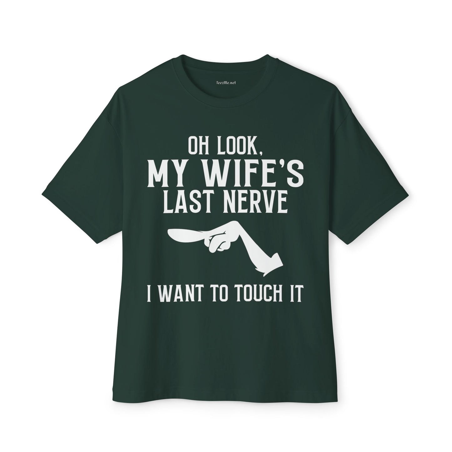 Oh Look, My Wife's Last Nerve Unisex Oversized Boxy Tee