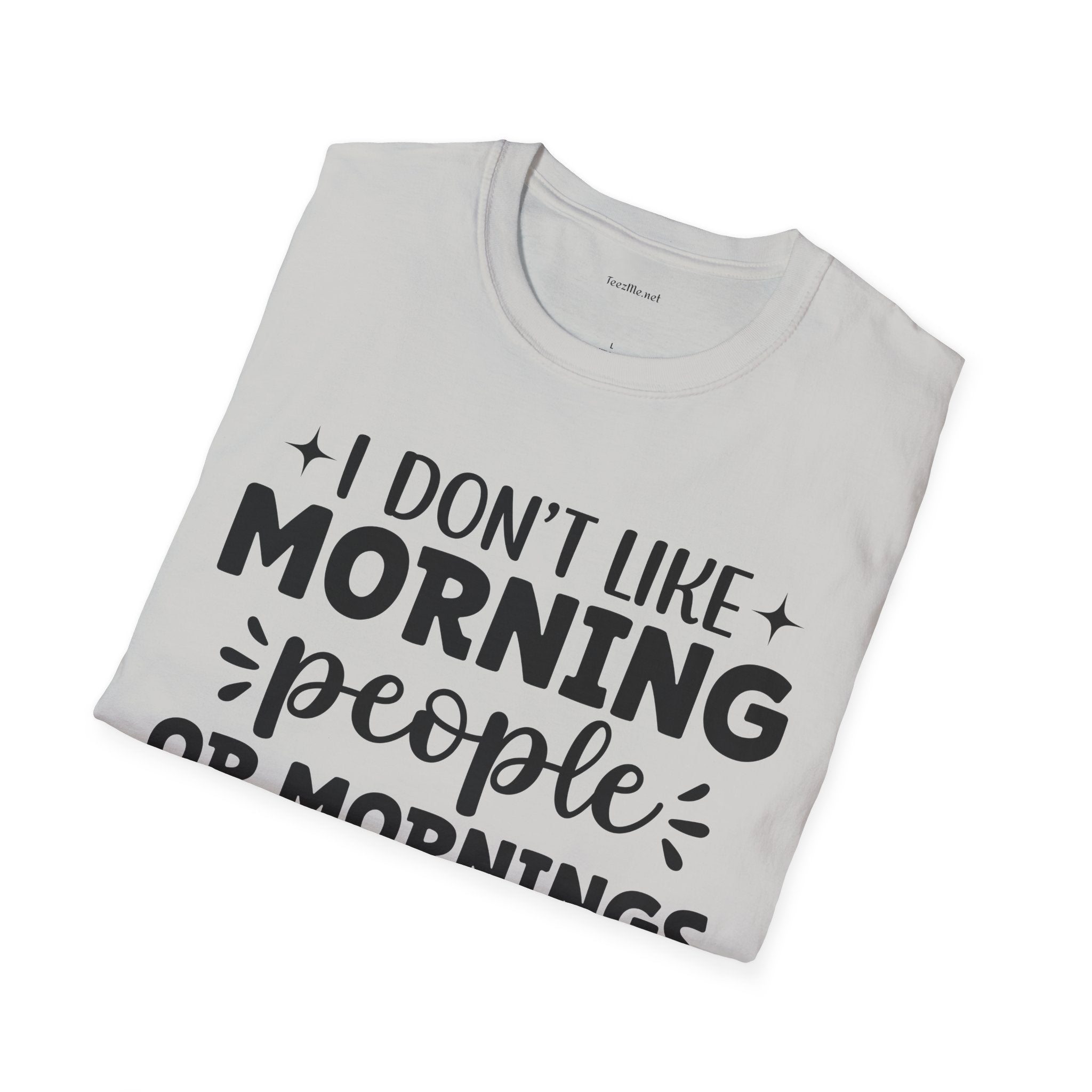 I don't like - Unisex Softstyle T-Shirt 100% Cotton Graphic