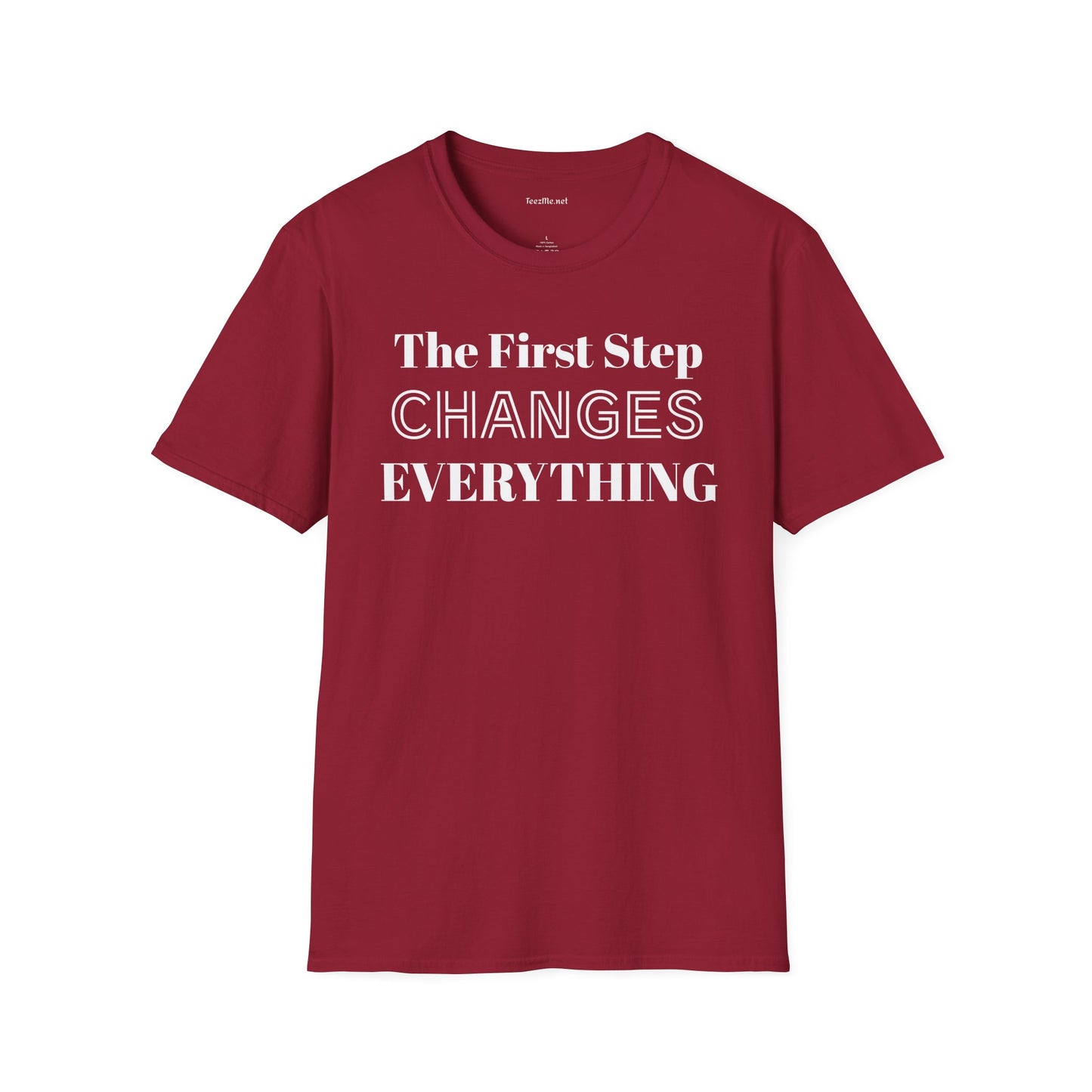 The First Step Changes Everything Unisex Softstyle T-Shirt 100% Cotton Graphic