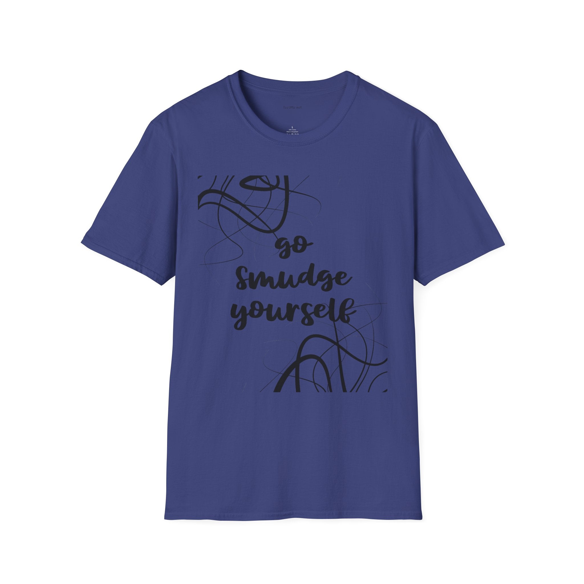 Go Smudge Yourself- Unisex Softstyle T-Shirt 100% Cotton Graphic