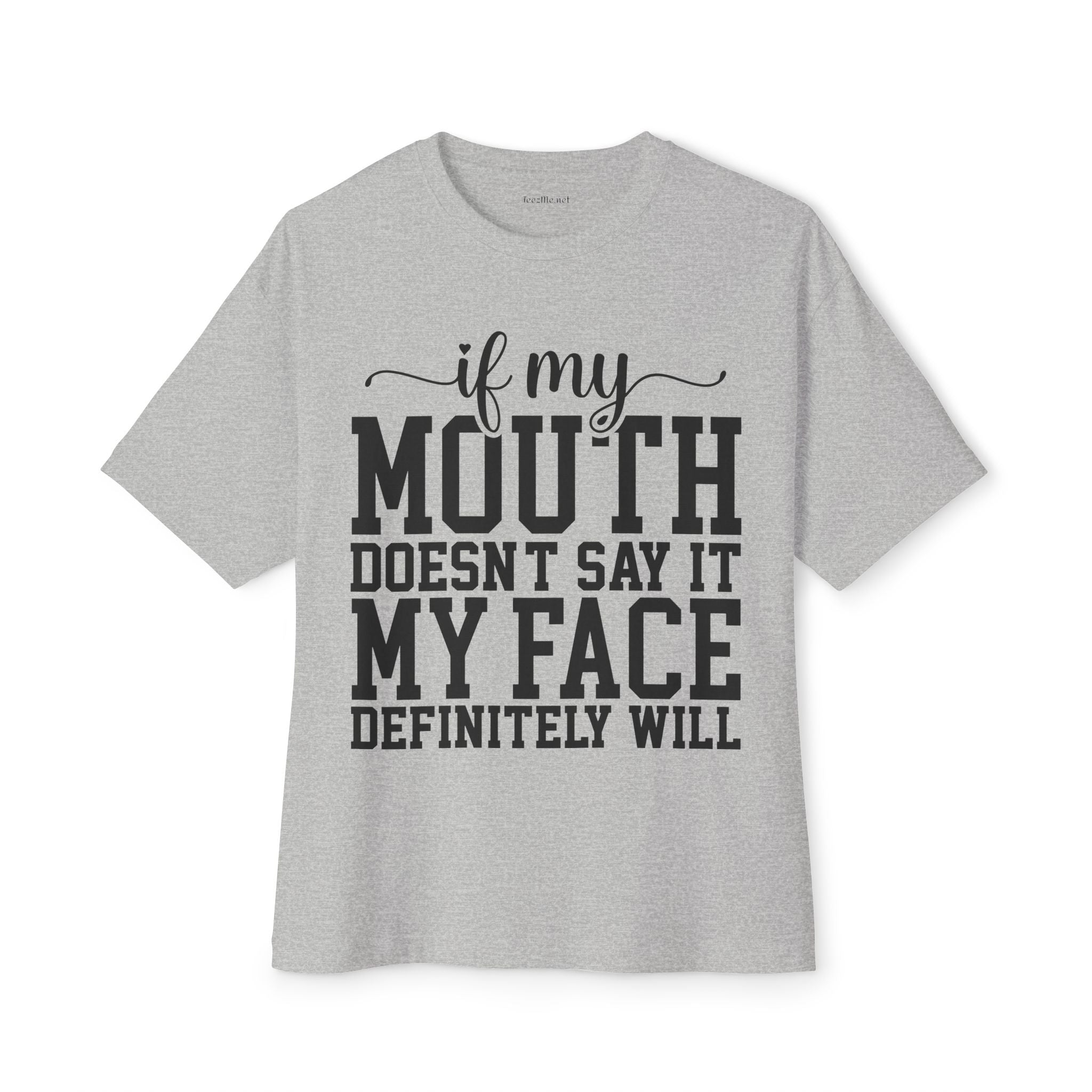 If My Mouth Unisex Oversized Boxy Tee