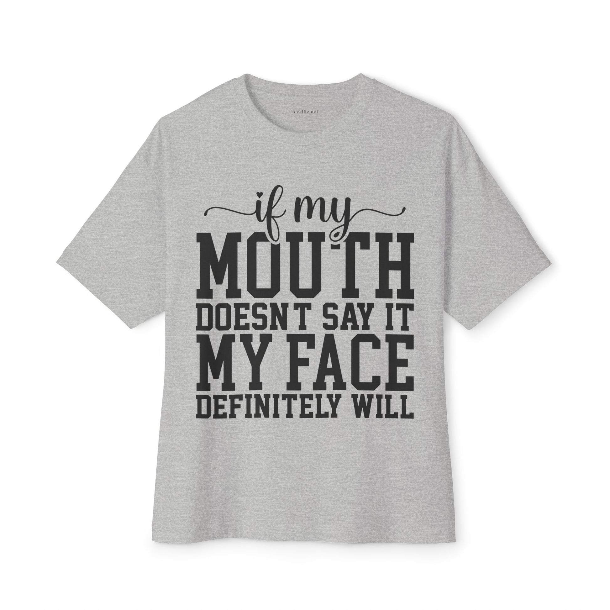 If My Mouth Unisex Oversized Boxy Tee