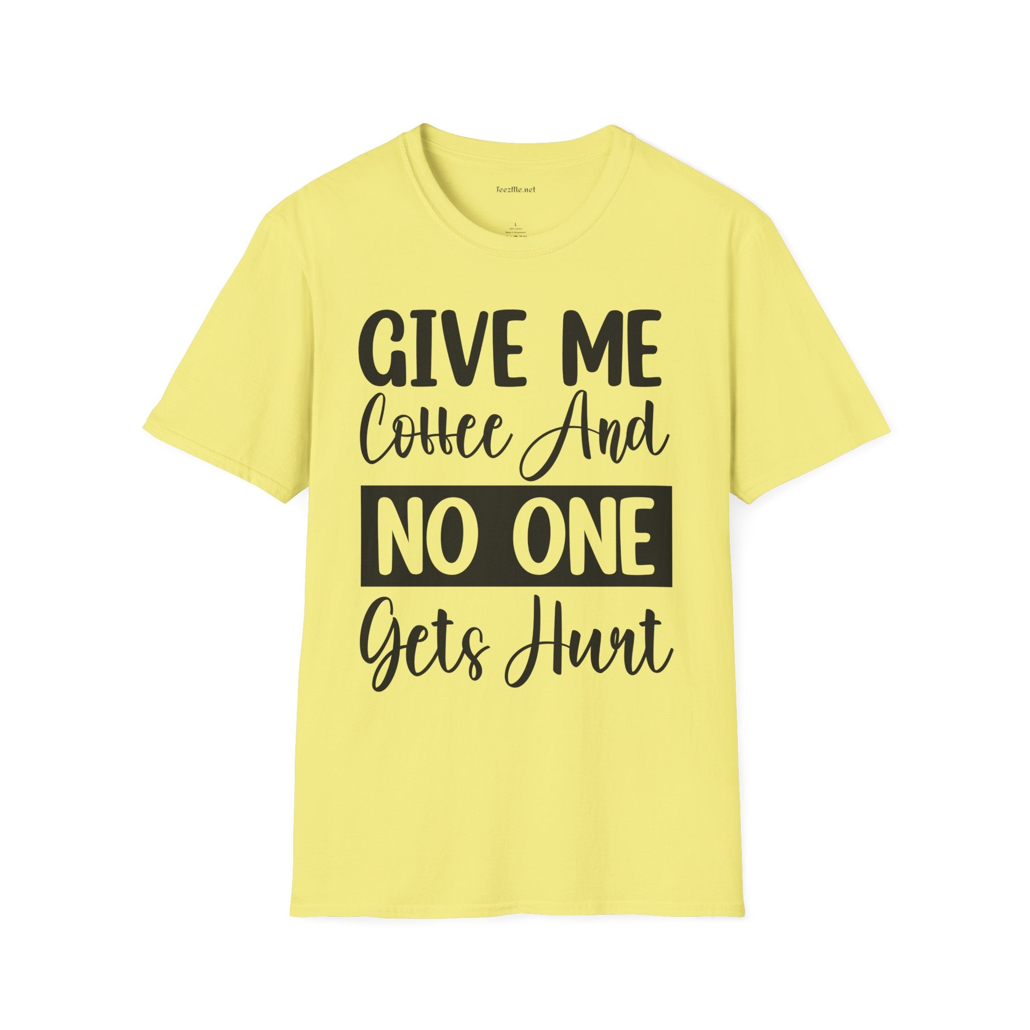 Give Me Coffee Unisex Soft Style T-Shirt 100% Cotton Graphic