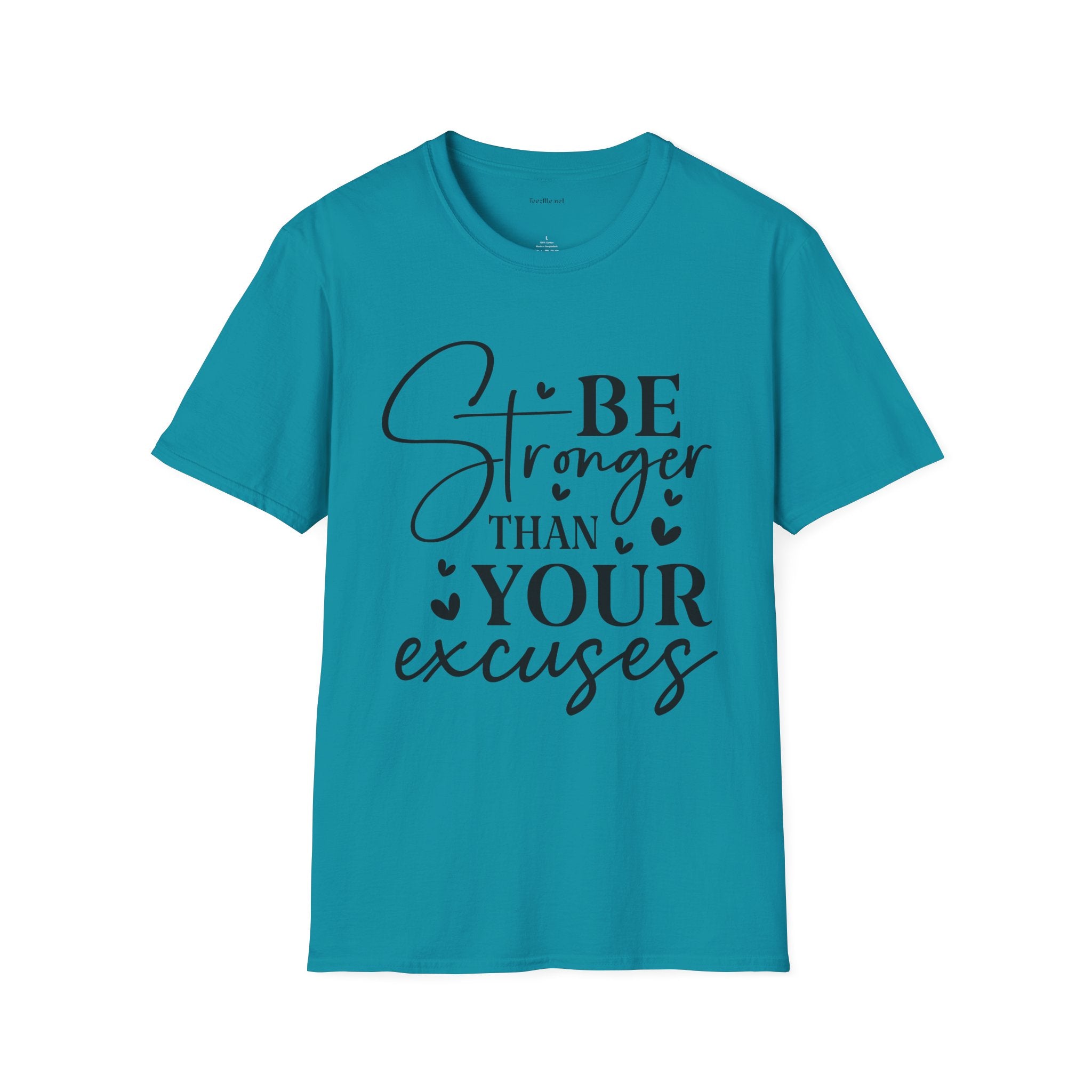 T-Shirt — "Be Stronger Than Your Excuses" Motivational Tee