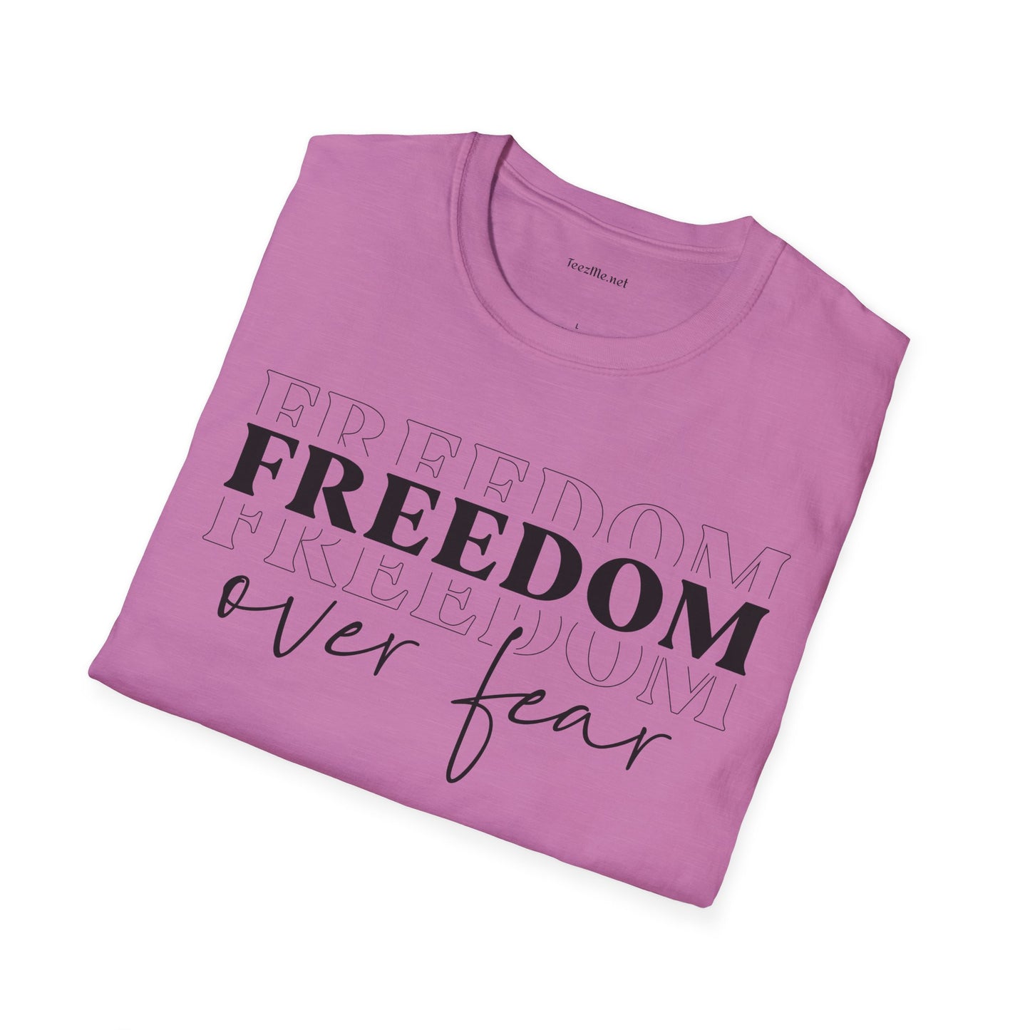 Freedom over Fear - Unisex Softstyle T-Shirt 100% Cotton Graphic