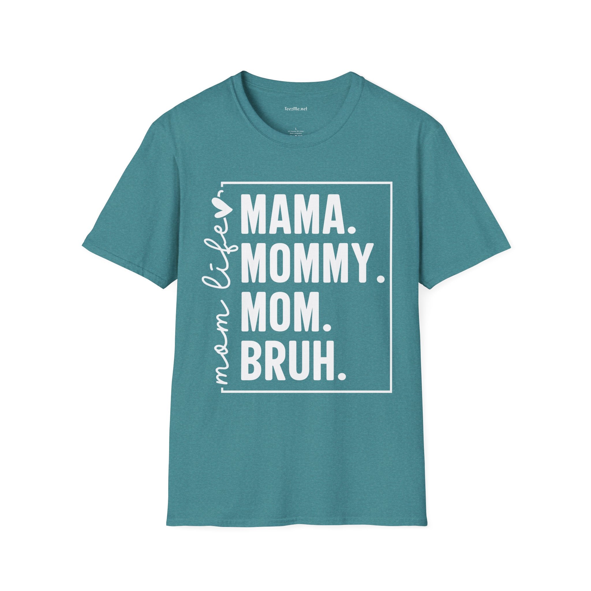 Mom Life Bruh Unisex Softstyle T-Shirt 100% Cotton Graphic