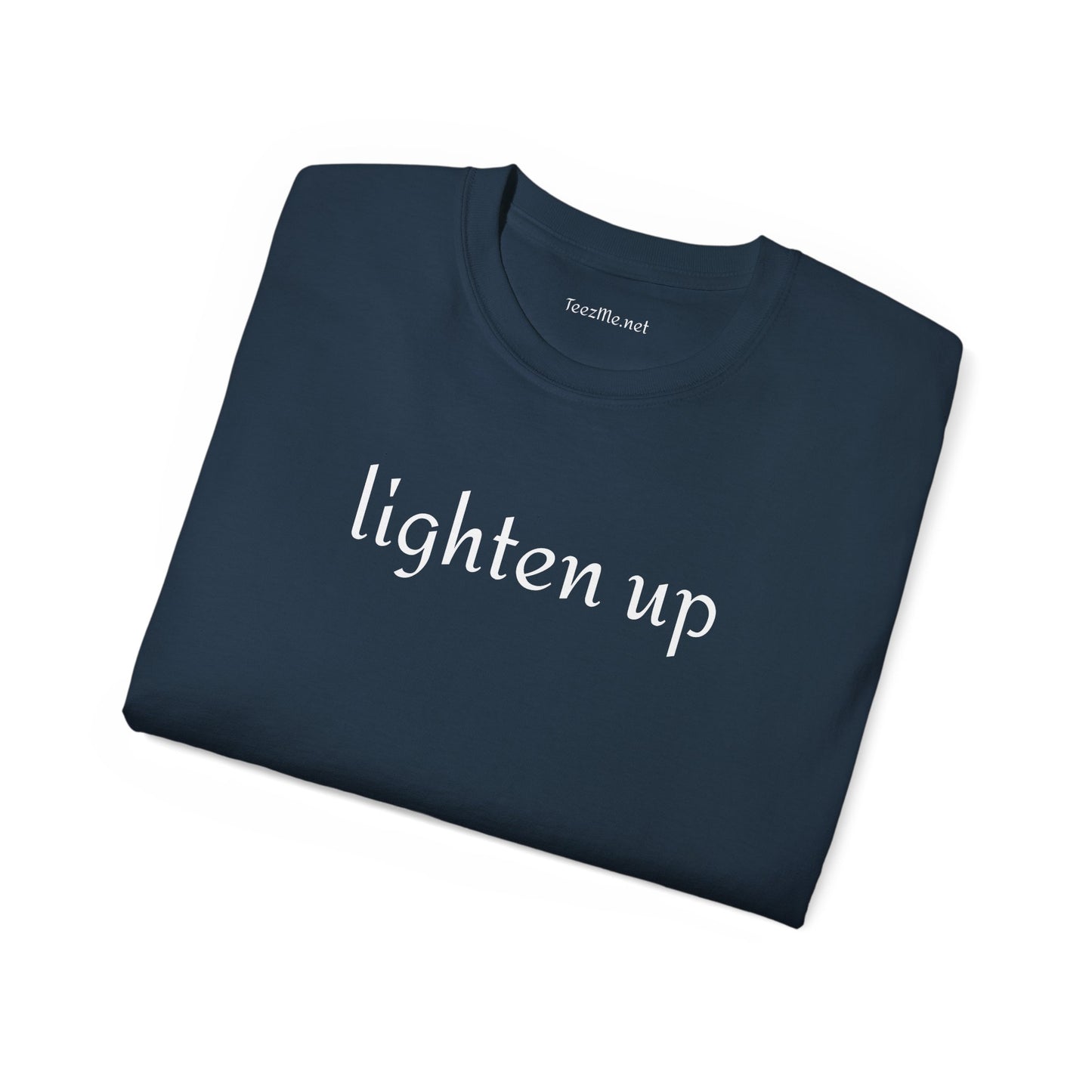 Lighten up -  Unisex Ultra Cotton Tee 100% Cotton Graphic