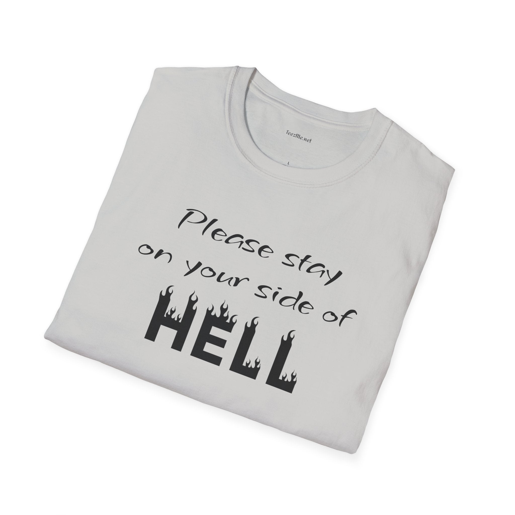 Your side of HELL  - Unisex Softstyle T-Shirt 100% Cotton Graphic