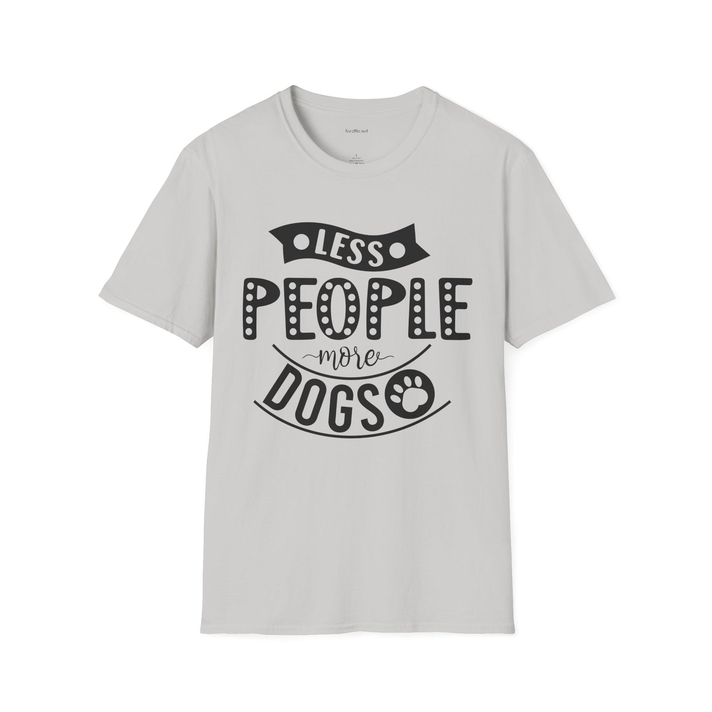 Less people more dogs - Unisex Softstyle T-Shirt 100% Cotton Graphic