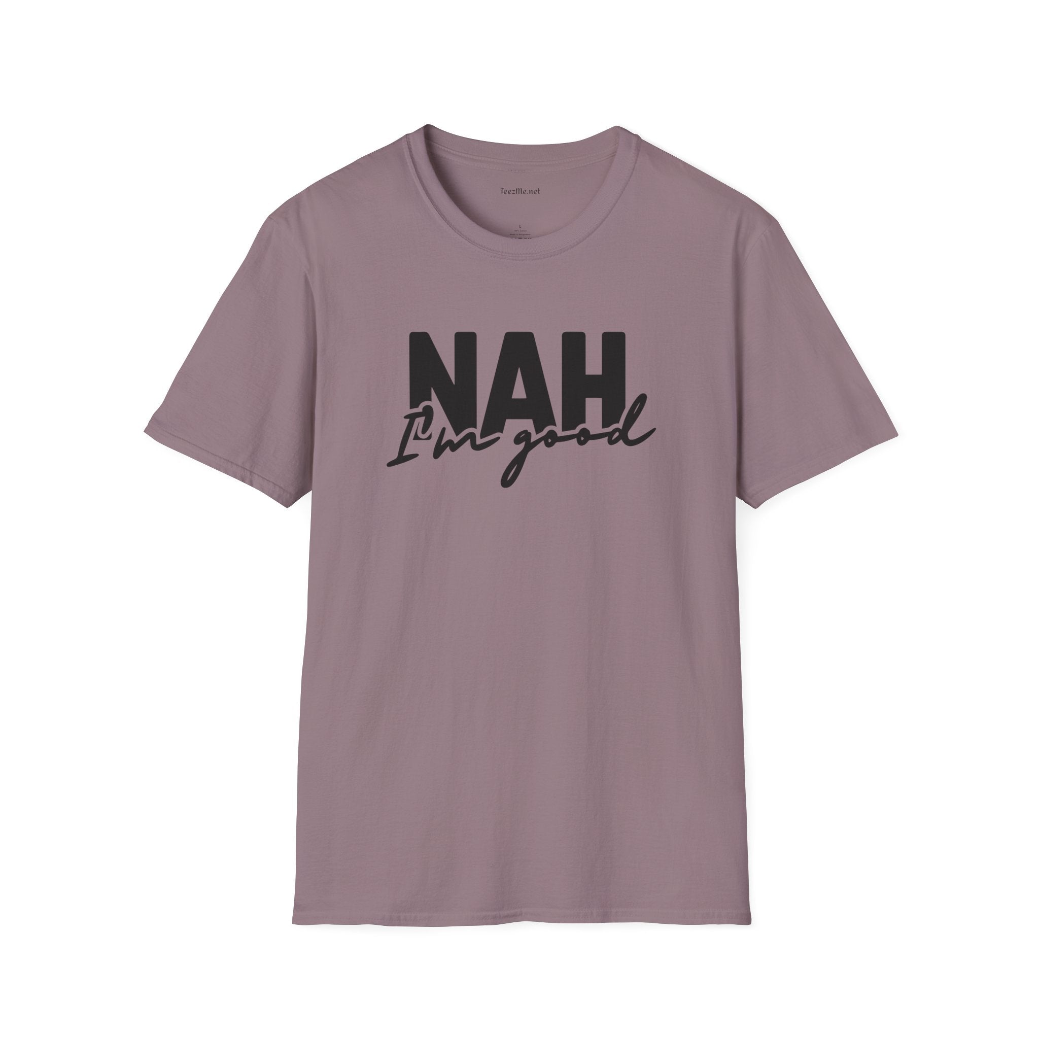 NAH I'm Good - Unisex Softstyle T-Shirt 100% Cotton Graphic