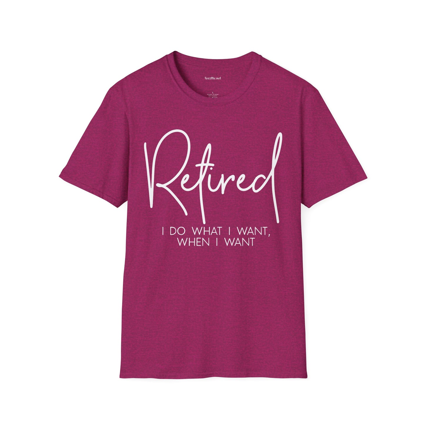Retired I Do What I Want (white) Unisex Softstyle T-Shirt 100% Cotton Graphic