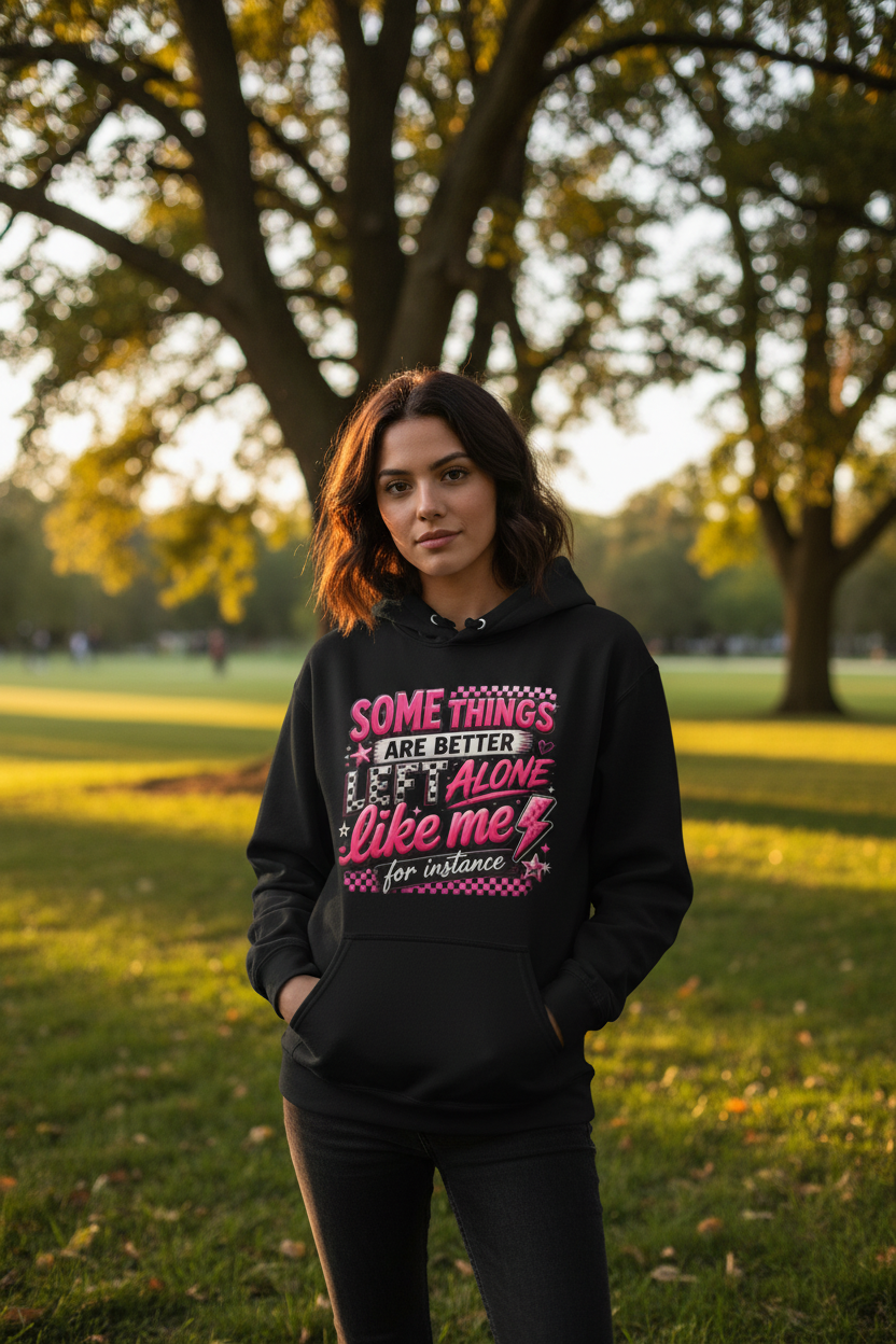 Hoodie — "Some Things Are Better Alone Like Me" Pink Retro Graphic Hoodie