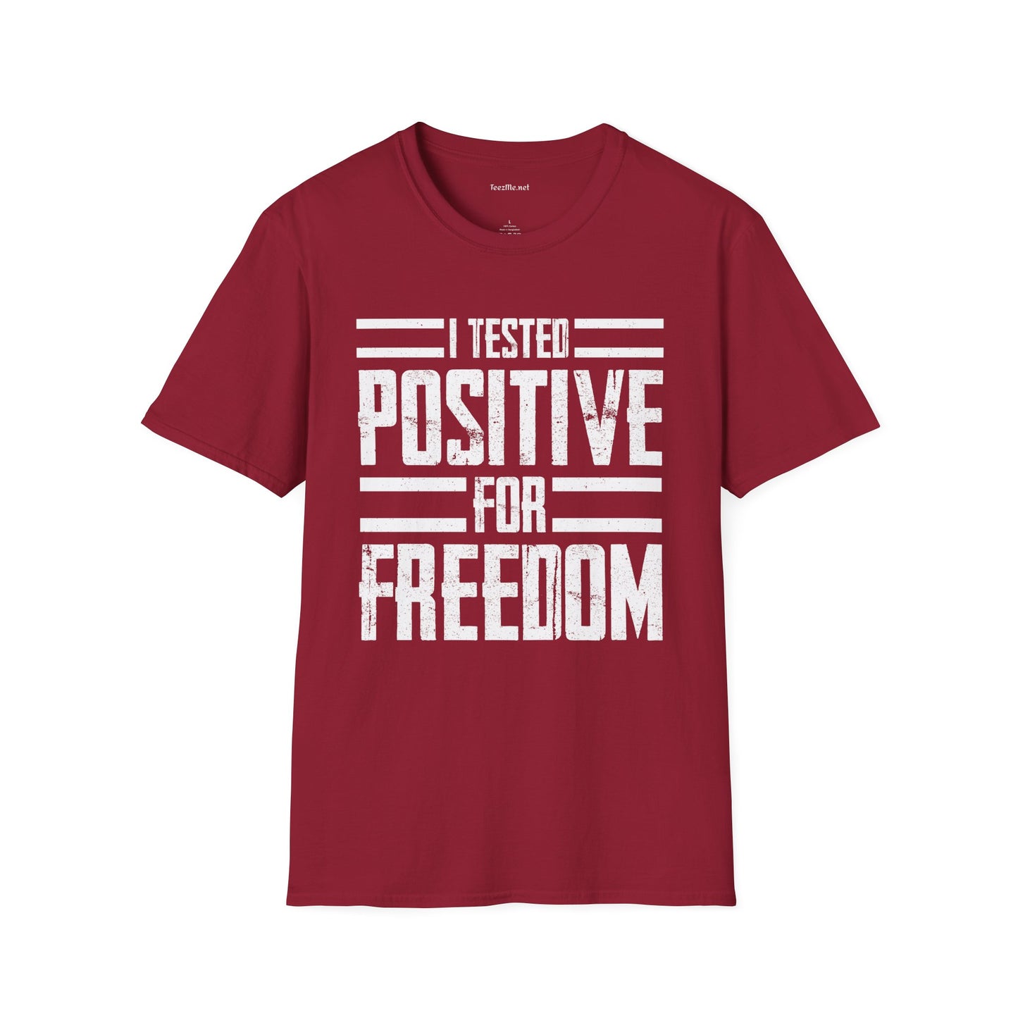 I Tested POSITIVE For FREEDOM Unisex Soft Style T-Shirt 100% Cotton Graphic