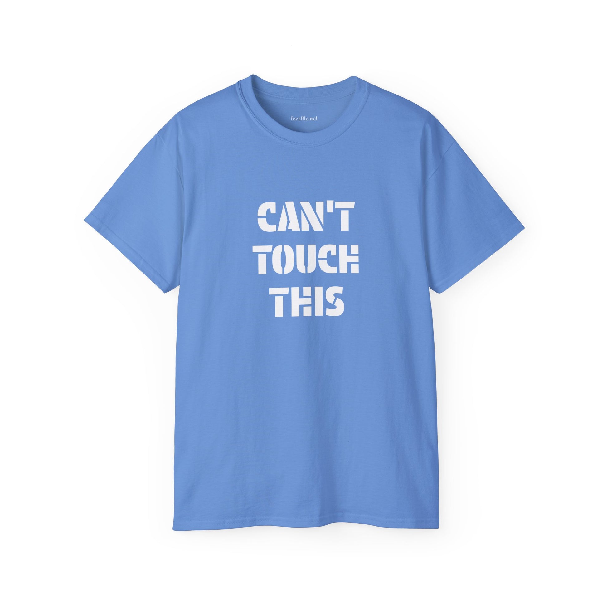 Can't Touch This -  Unisex Ultra Cotton Tee 100% Cotton Graphic