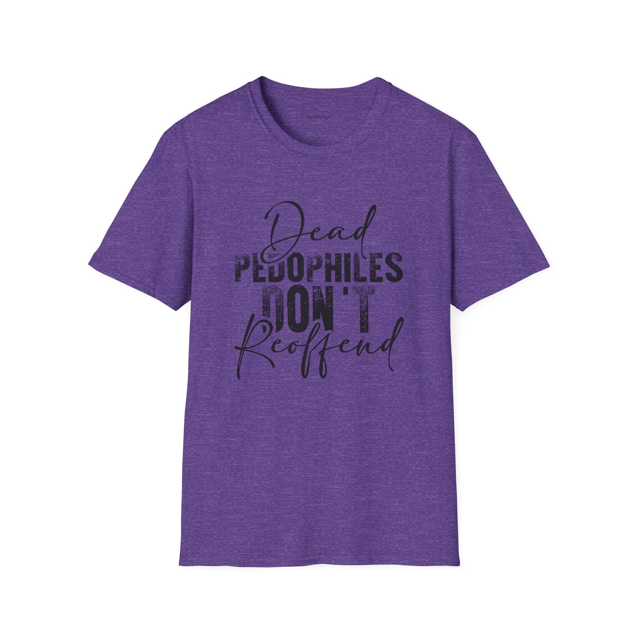 Dead Pedophiles Don't Unisex Soft Style T-Shirt 100% Cotton Graphic
