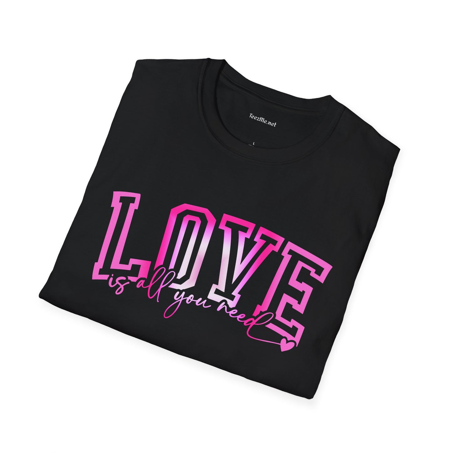 Love is All You Need (pink) Unisex Softstyle T-Shirt 100% Cotton