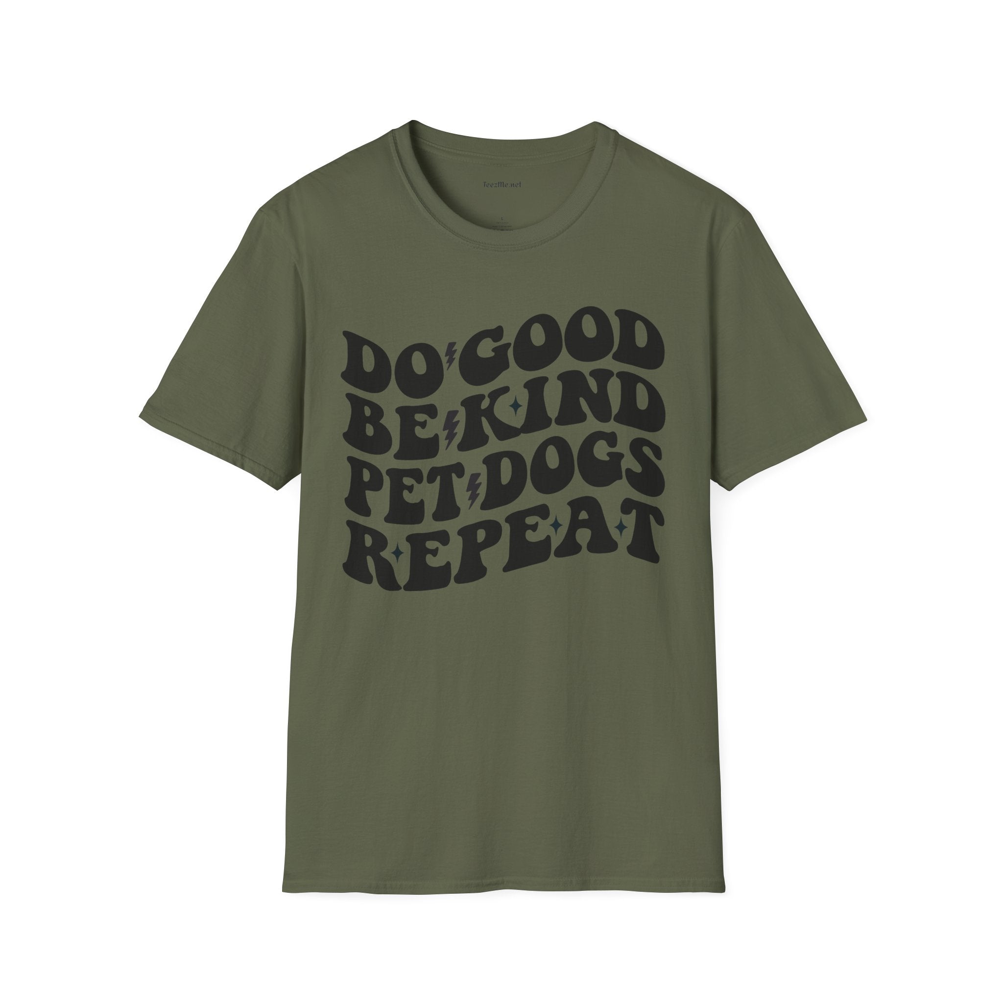 Do Good Be Kind Pet Dogs Repeat Unisex Soft Style T-Shirt 100% Cotton Graphic