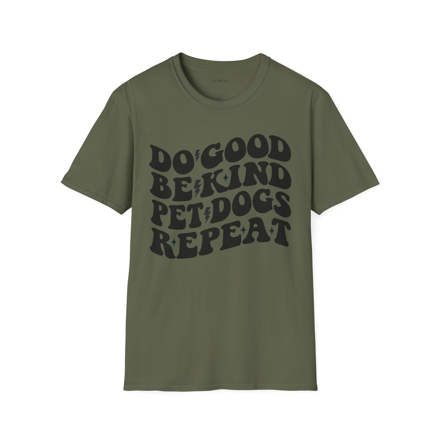 Do Good Be Kind Pet Dogs Repeat Unisex Soft Style T-Shirt 100% Cotton Graphic