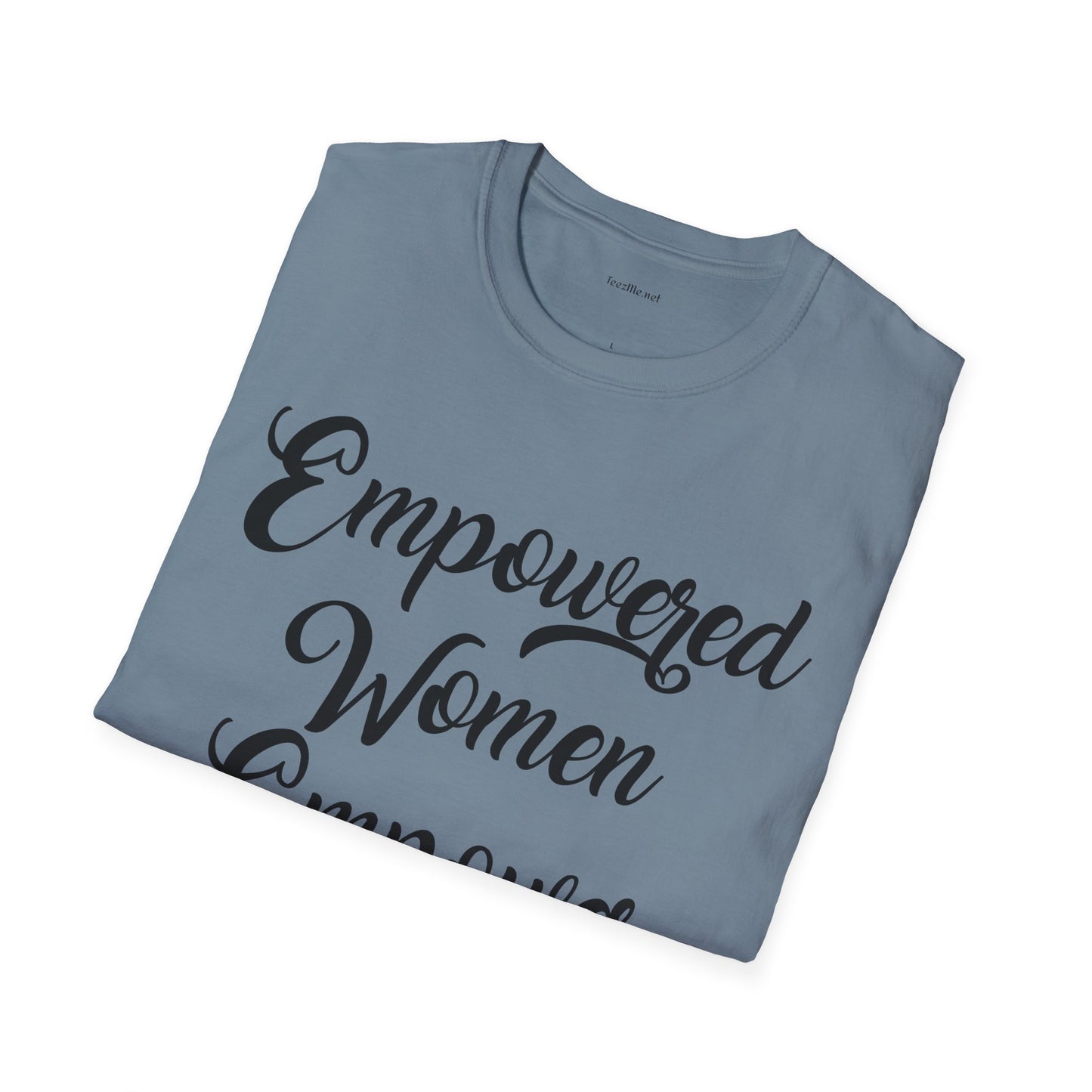 Empowered Women  - Unisex Softstyle T-Shirt 100% Cotton Graphic