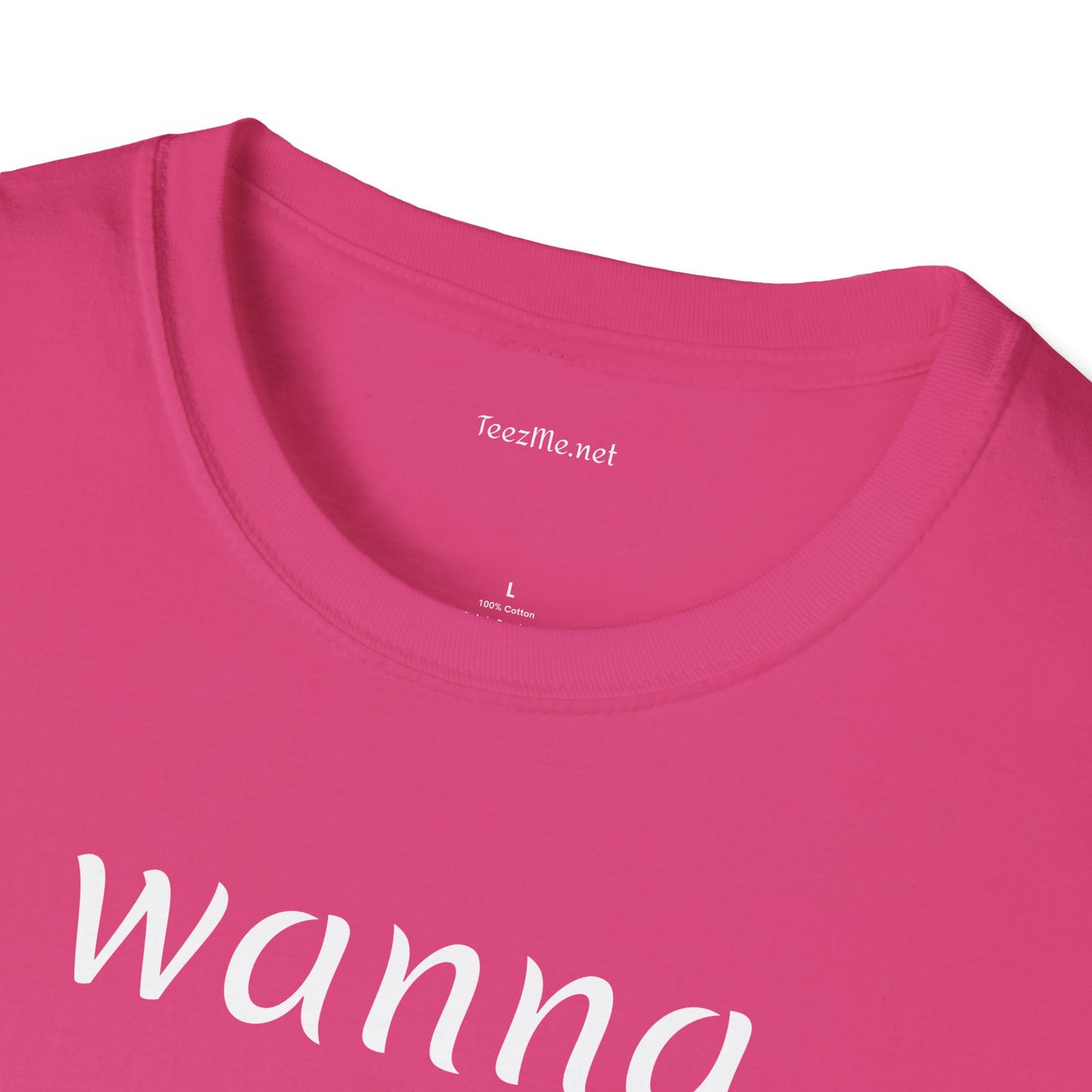 Wanna snuggle - Unisex Softstyle T-Shirt 100% Cotton Graphic