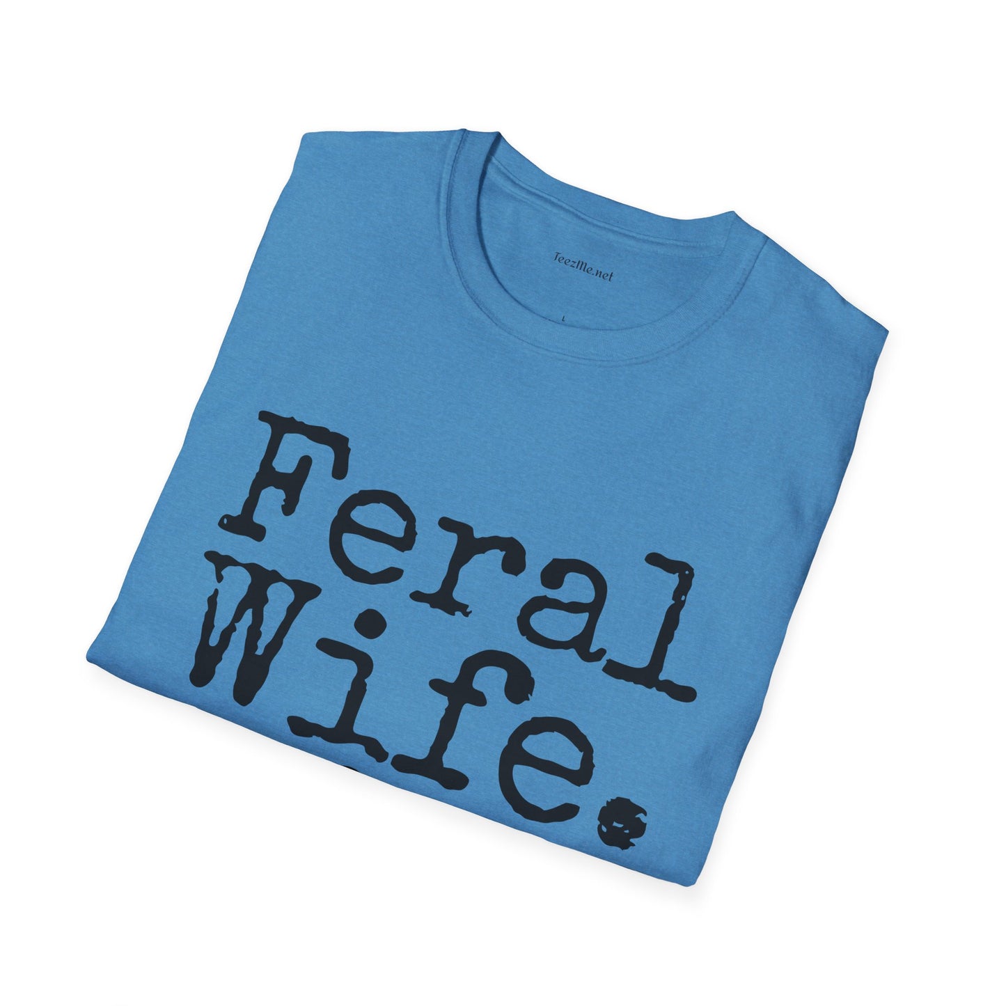 Feral Wife (black) Unisex Softstyle T-Shirt 100% Cotton Graphic