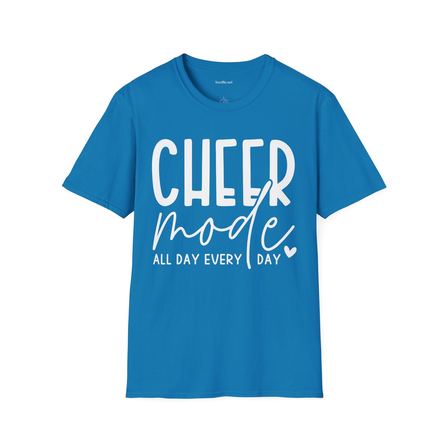 Cheer Mode All Day (white text) Unisex Soft Style T-Shirt 100% Cotton Graphic