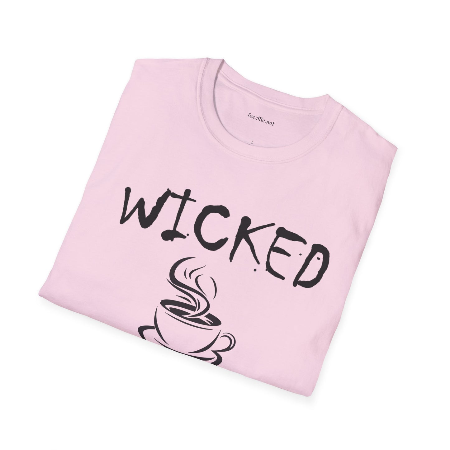 Wicked without Coffee - Unisex Softstyle T-Shirt 100% Cotton Graphic